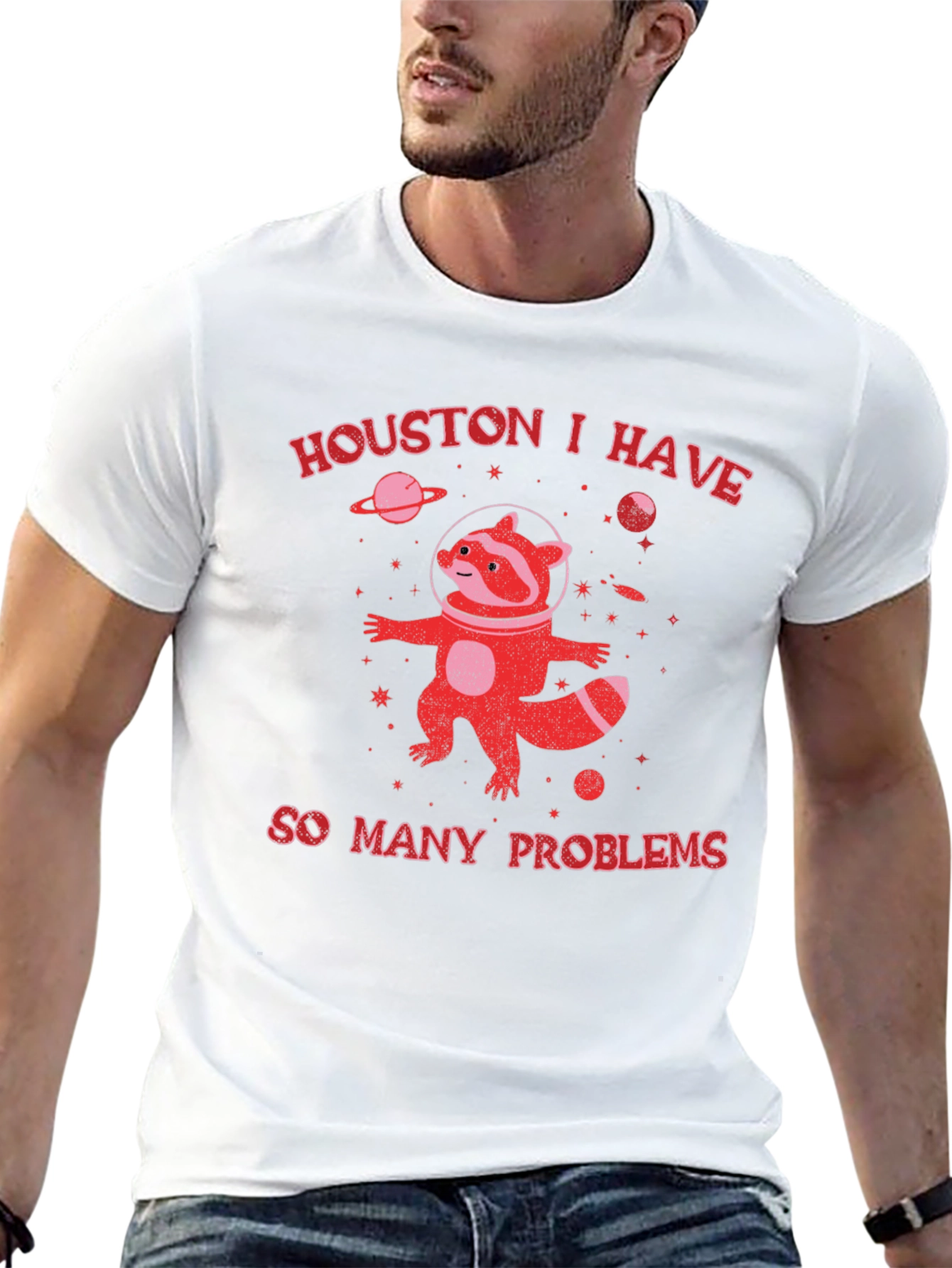 Houston I Have So Many Problems Raccoon T-Shirt