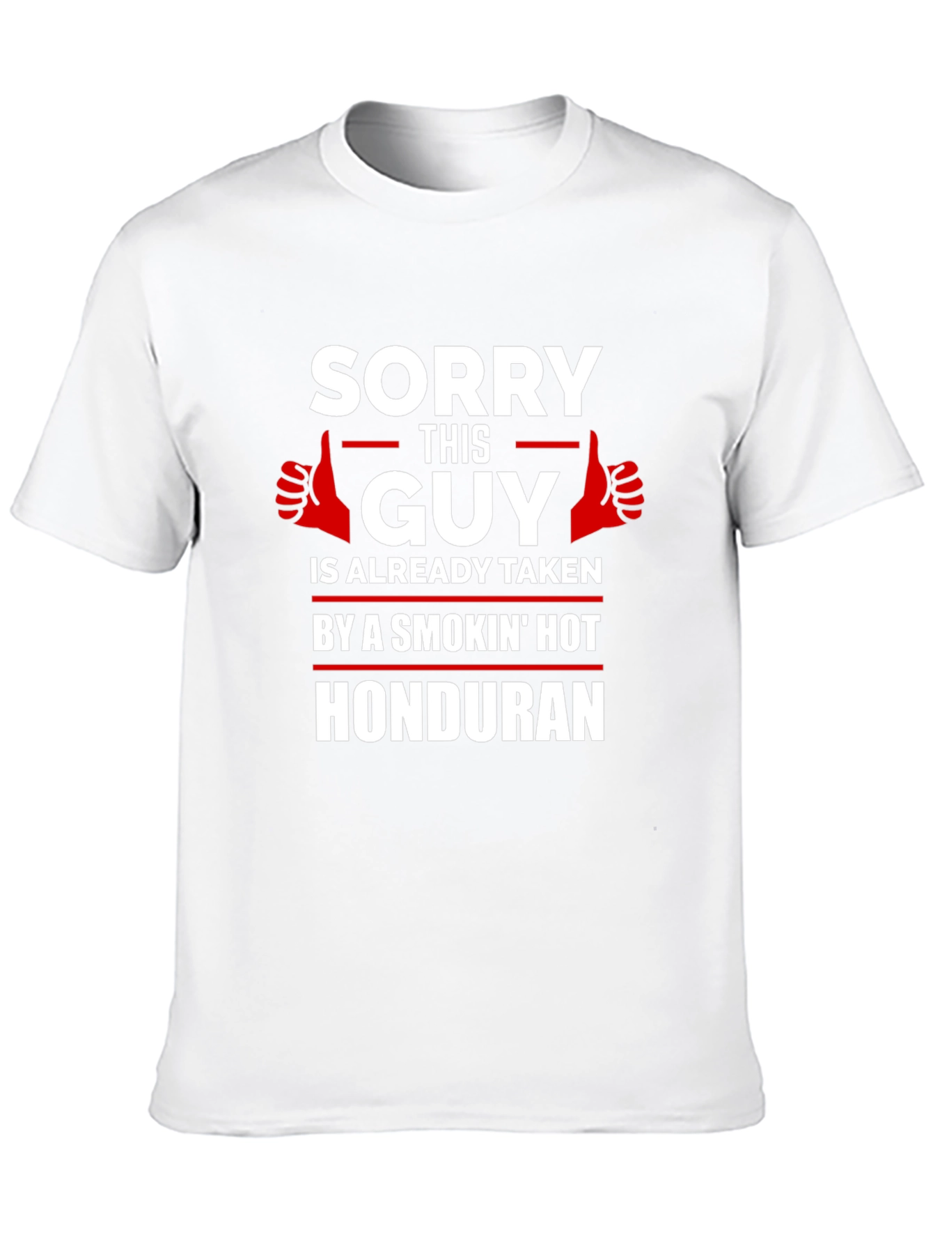 Sorry This Guy Is Taken Honduran Graphic T-Shirt