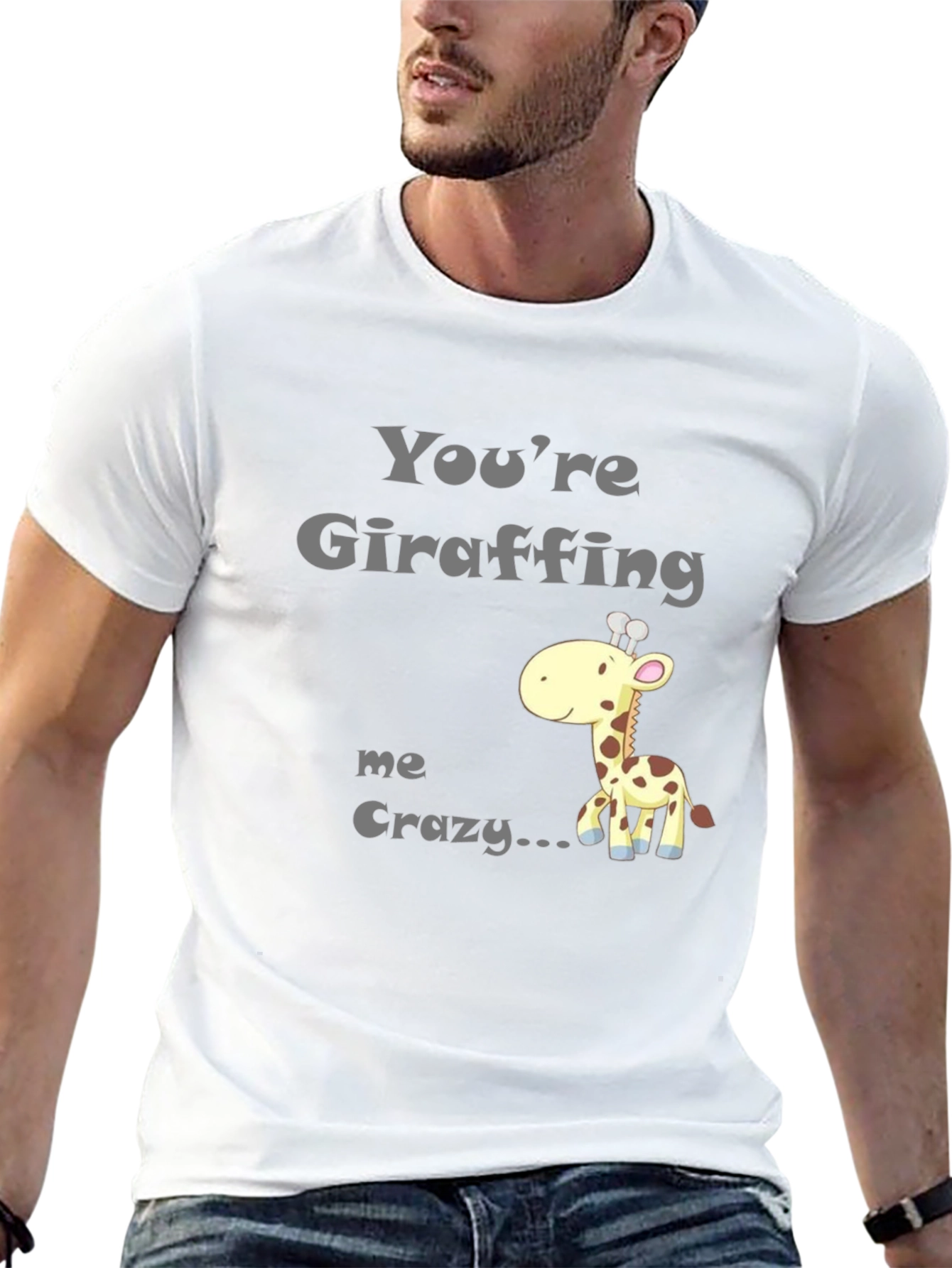 Youre Giraffing Me Crazy T-Shirt - Novelty Graphic Tee