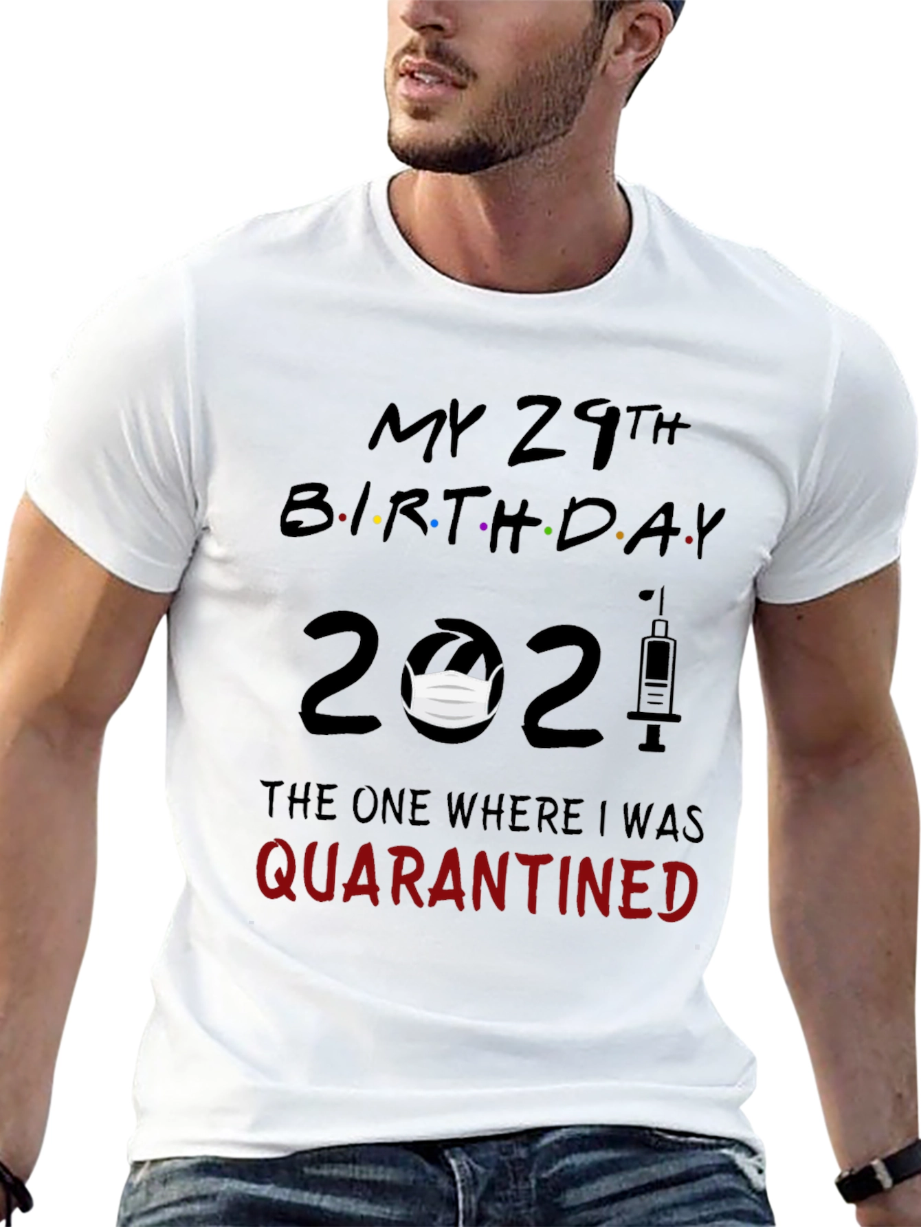 My 29th Birthday 2021 Quarantined T-Shirt