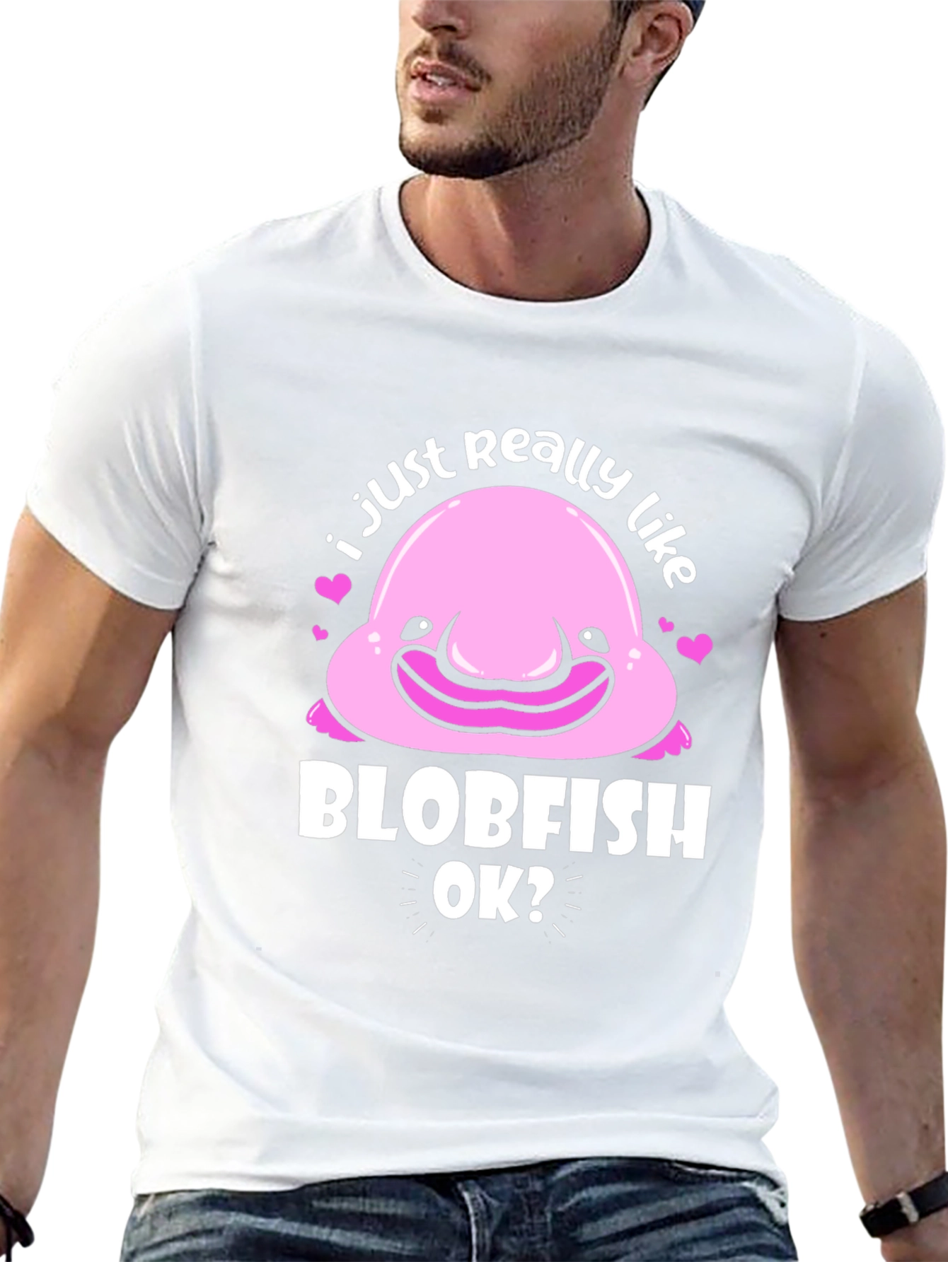 Blobfish T-Shirt - I Just Really Like Blobfish OK?