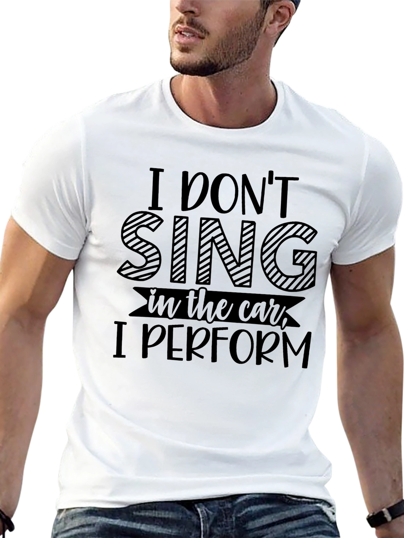Funny I Dont Sing in the Car T-Shirt