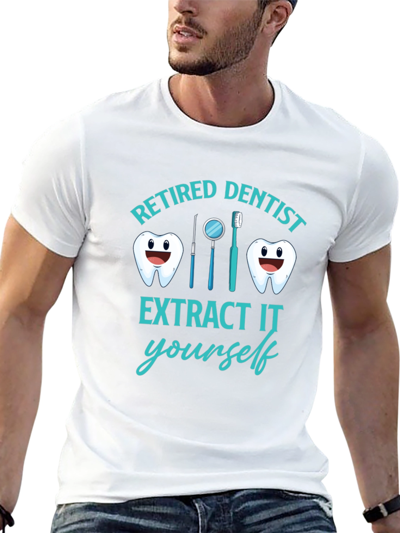 Retired Dentist T-Shirt Funny Extract It Yourself Tee