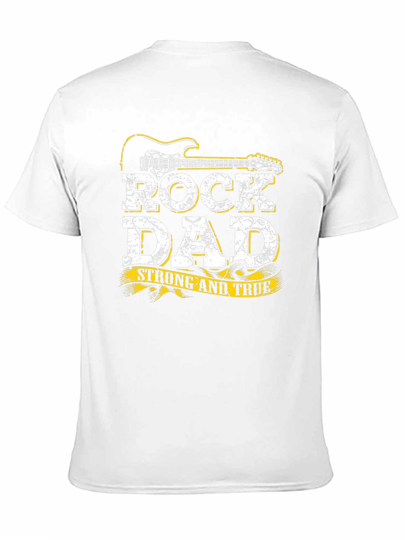 Rock Dad T-Shirt - Strong and True