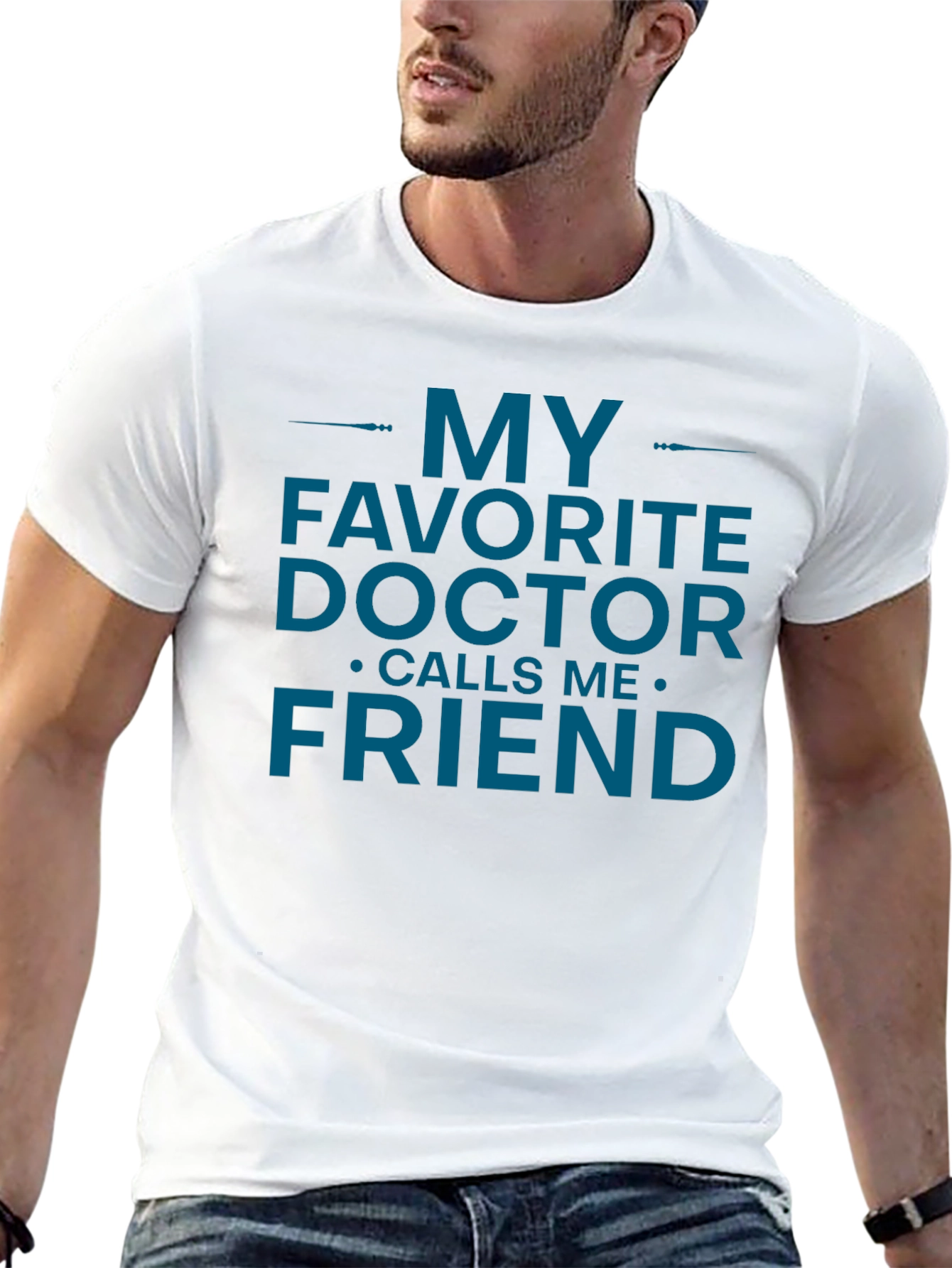 My Favorite Doctor Calls Me Friend T-Shirt