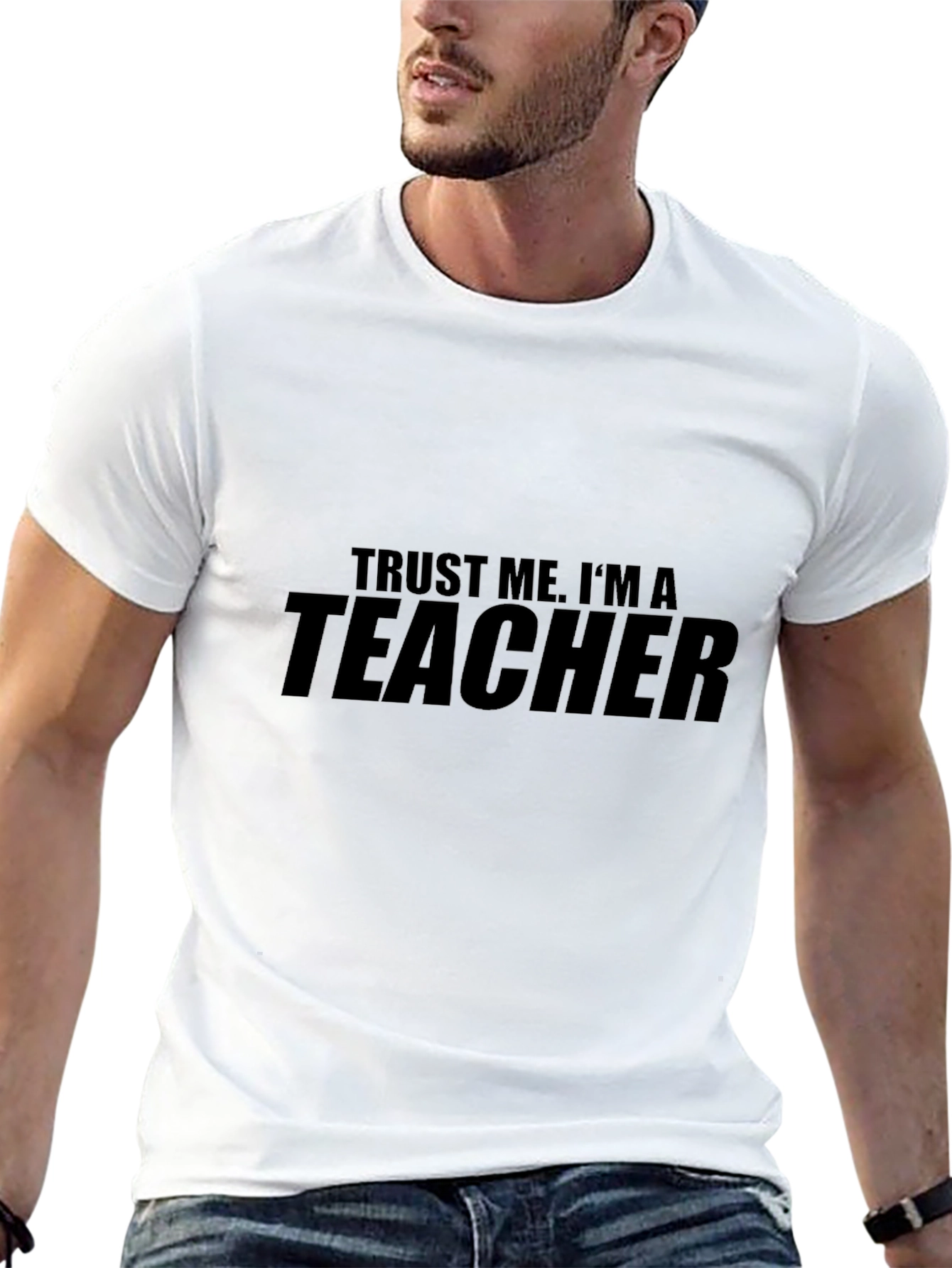 Trust Me Im A Teacher T-Shirt