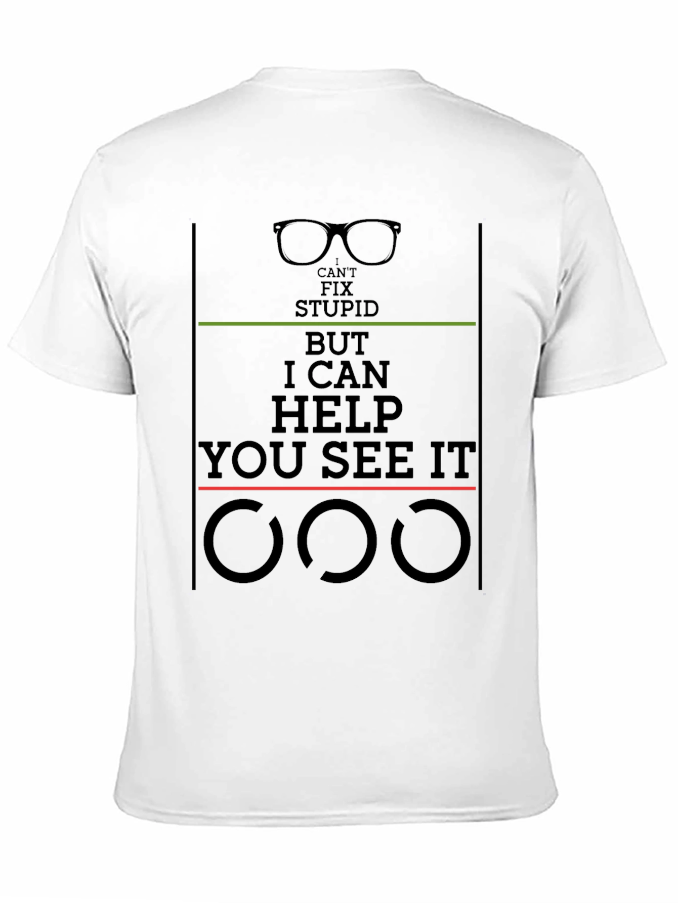 Funny Optometrist T-Shirt - Cant Fix Stupid!