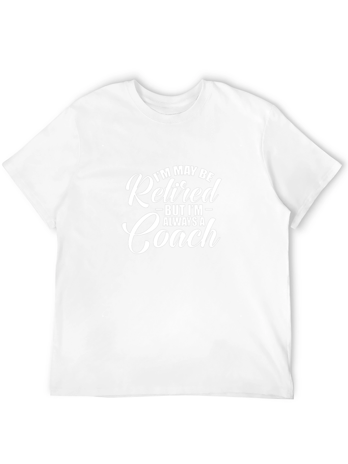 Retired But Always a Coach Black T-Shirt
