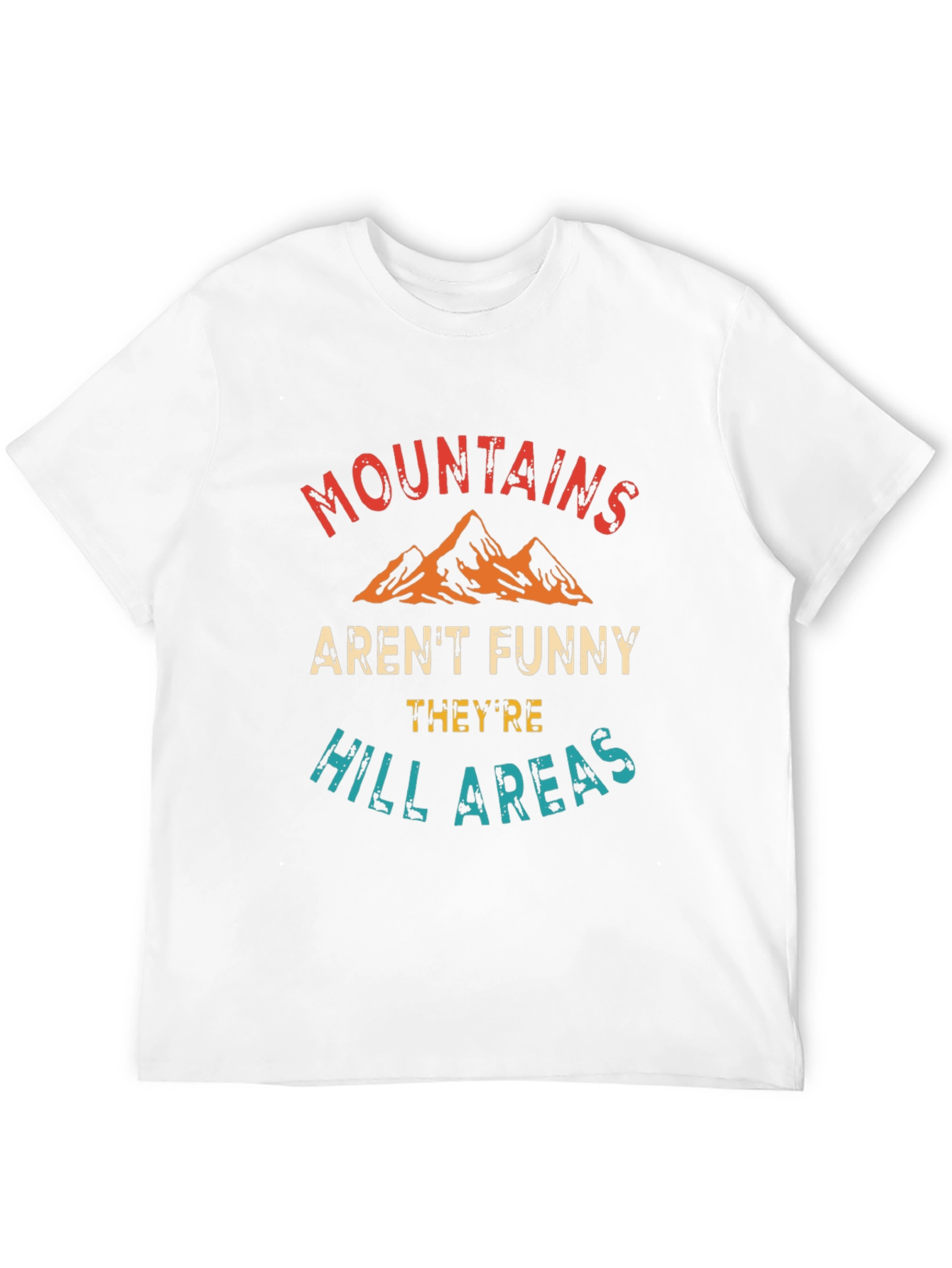 Mountains Arent Funny Tee