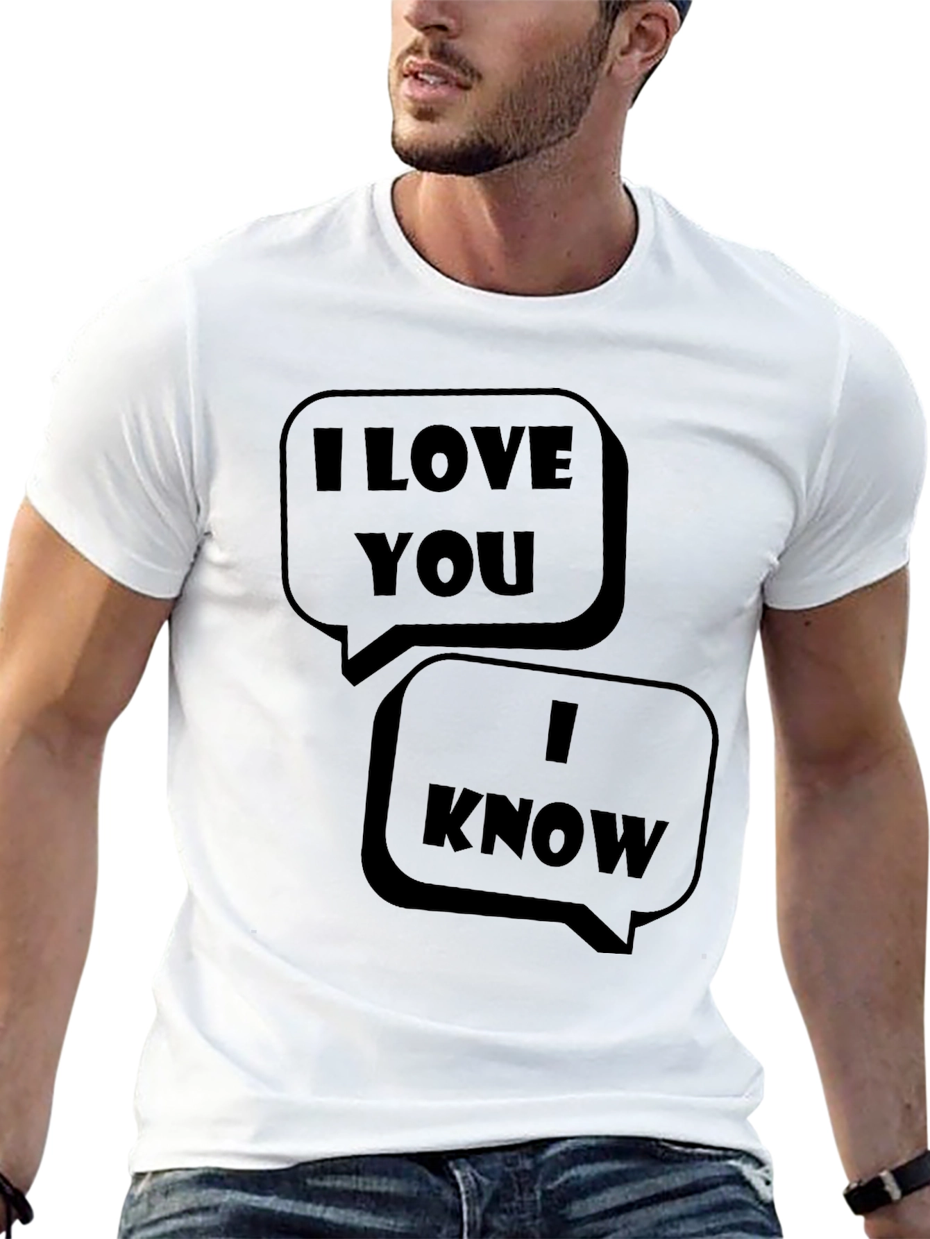 I Love You I Know Graphic T-Shirt