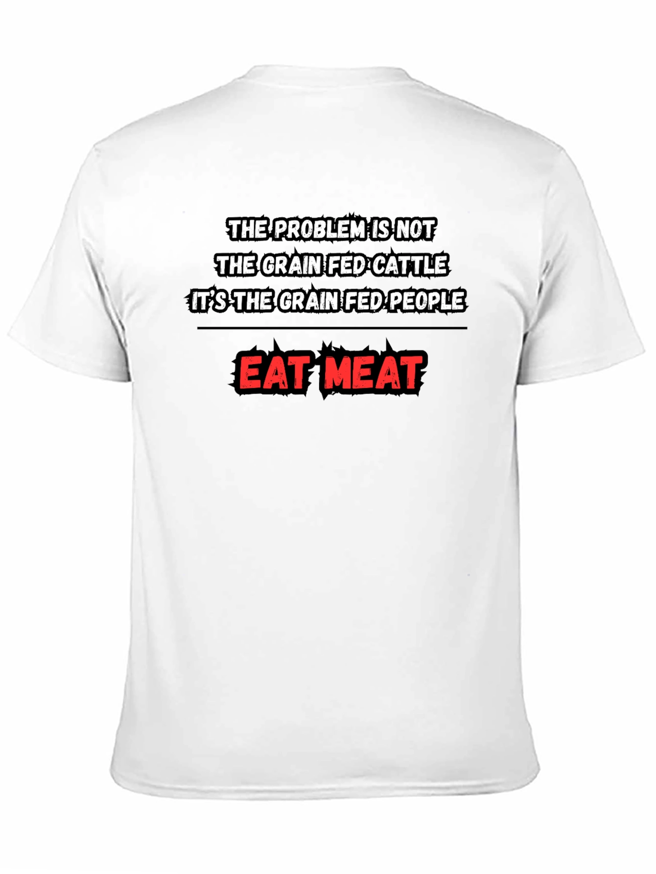 Eat Meat Black T-Shirt Grain Fed Cattle/People Design
