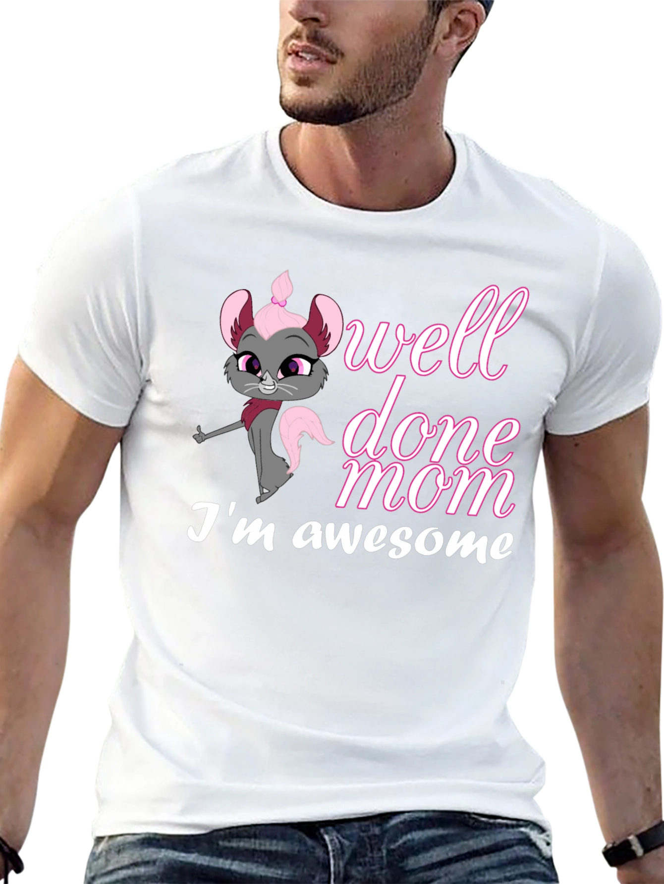Well Done Mom! Im Awesome T-Shirt