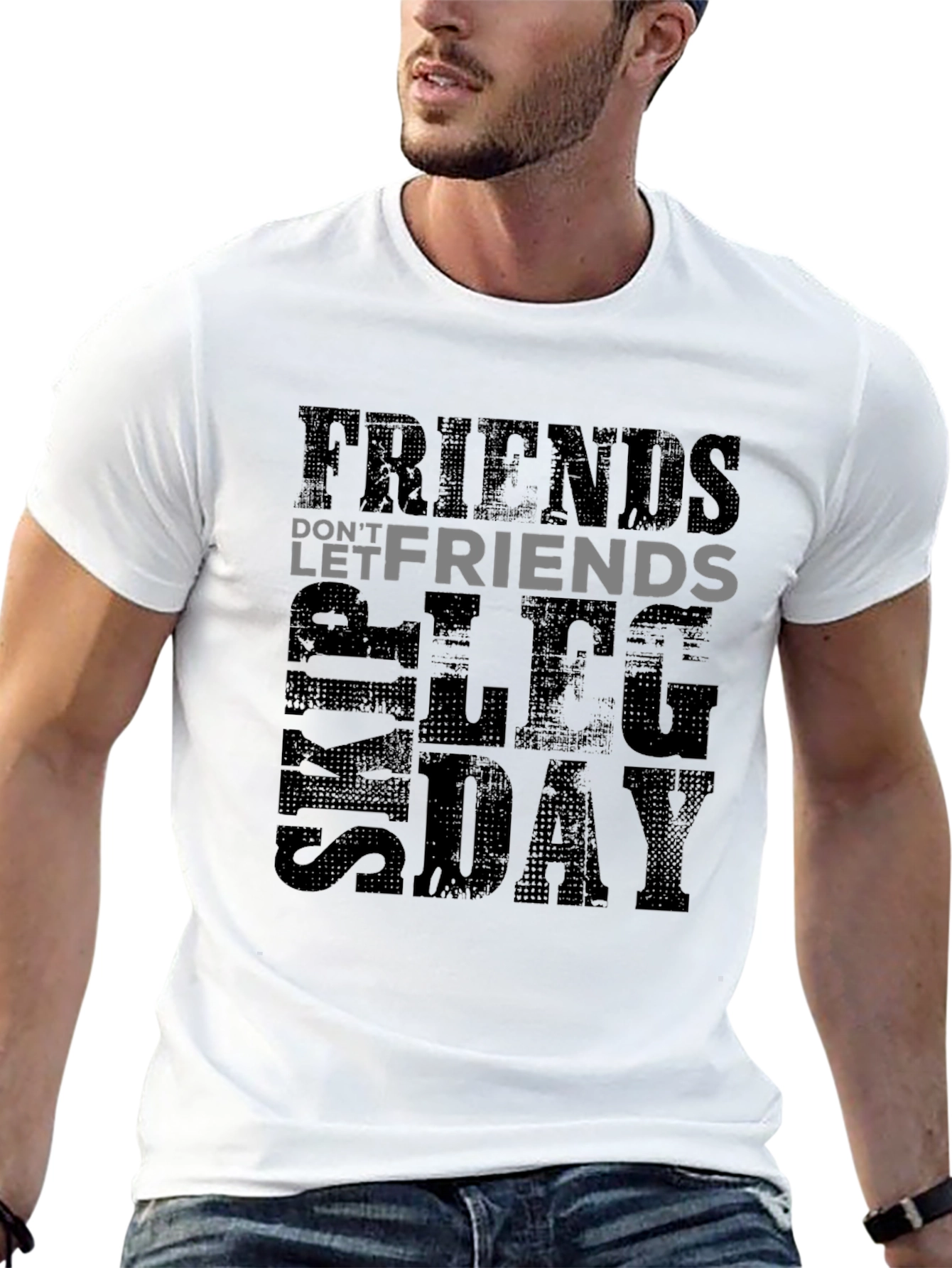 Friends Dont Let Friends Skip Leg Day T-Shirt