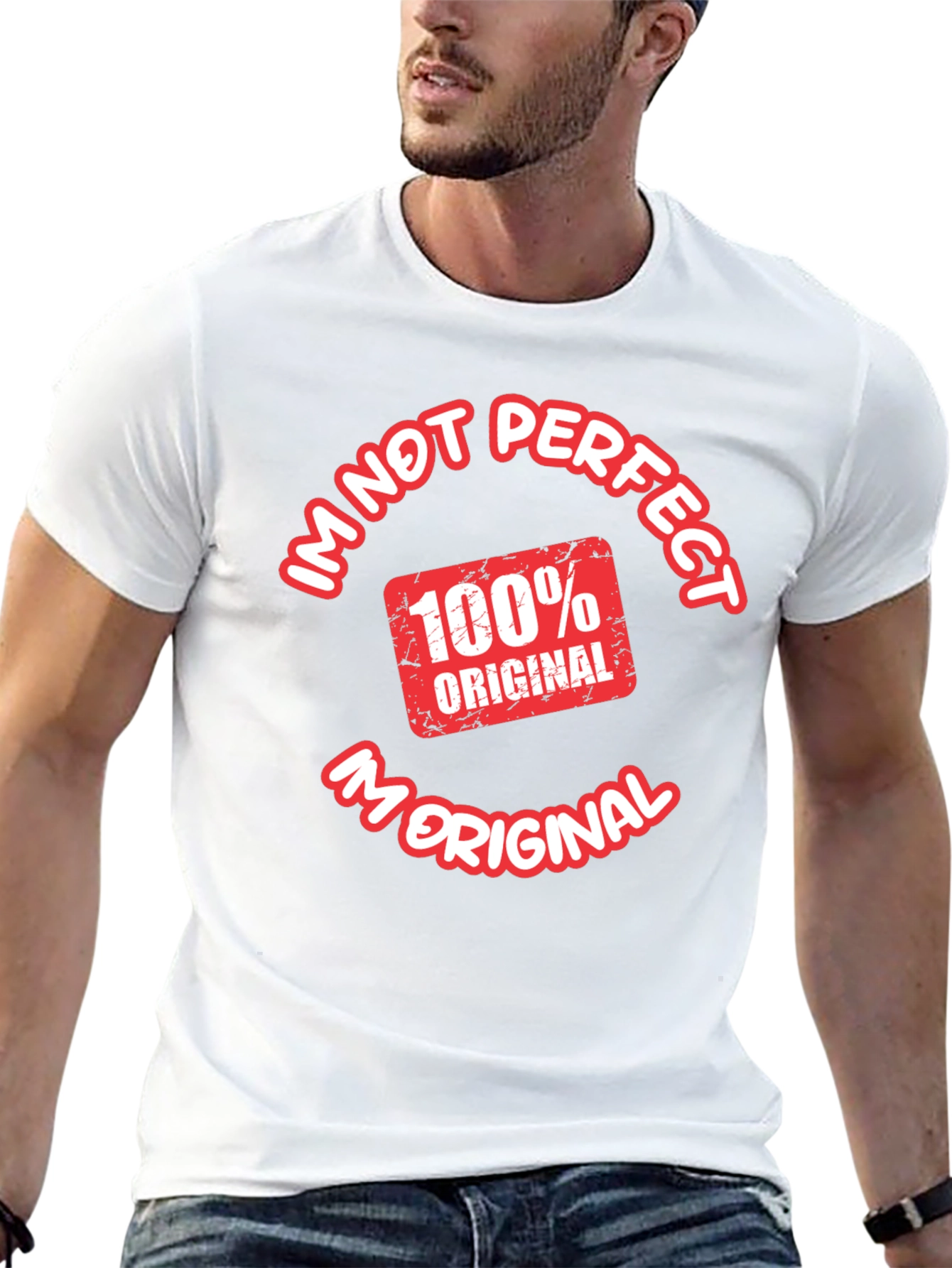 Im Not Perfect Im Original T-Shirt