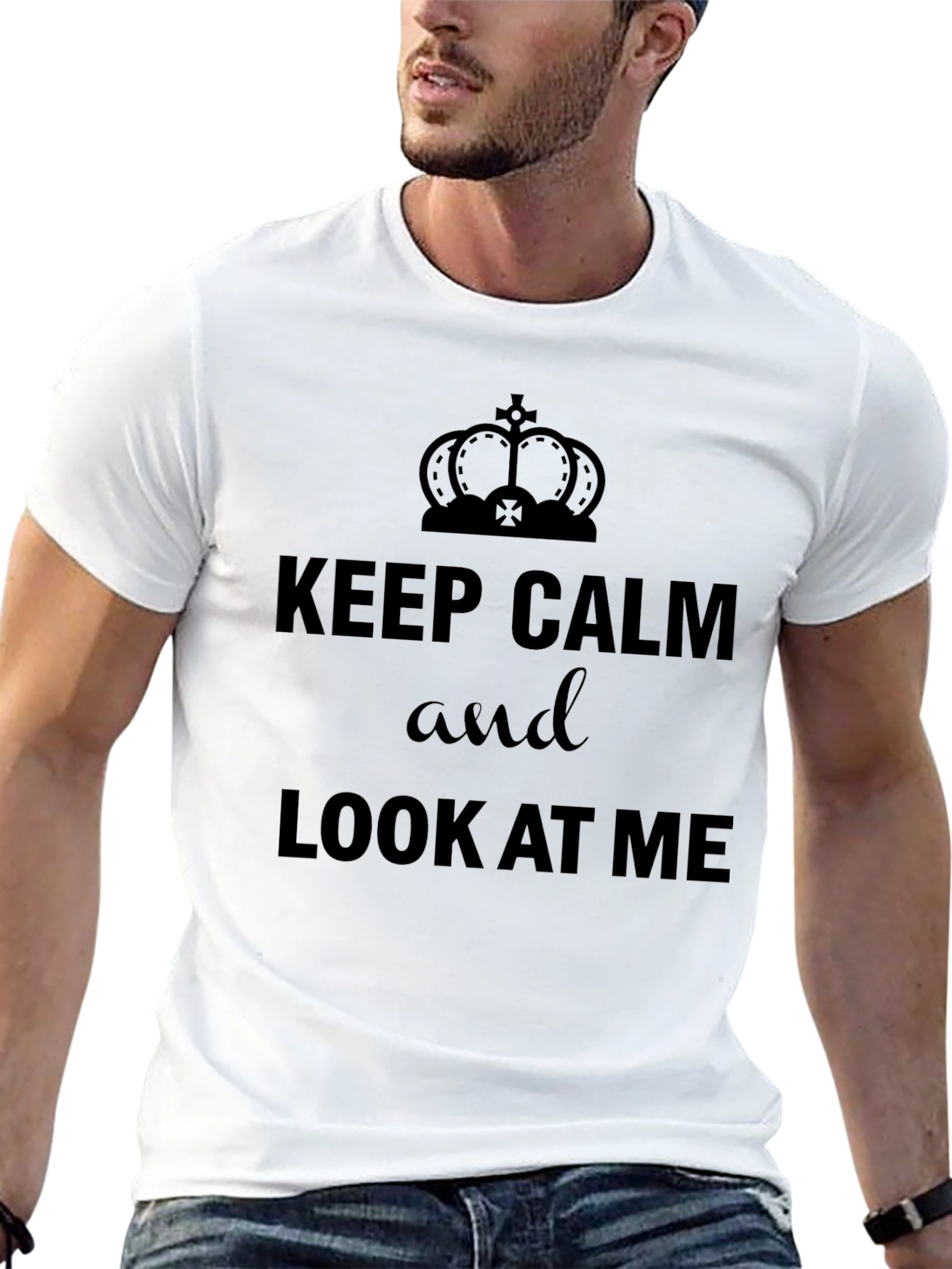 Keep Calm & Look At Me T-Shirt