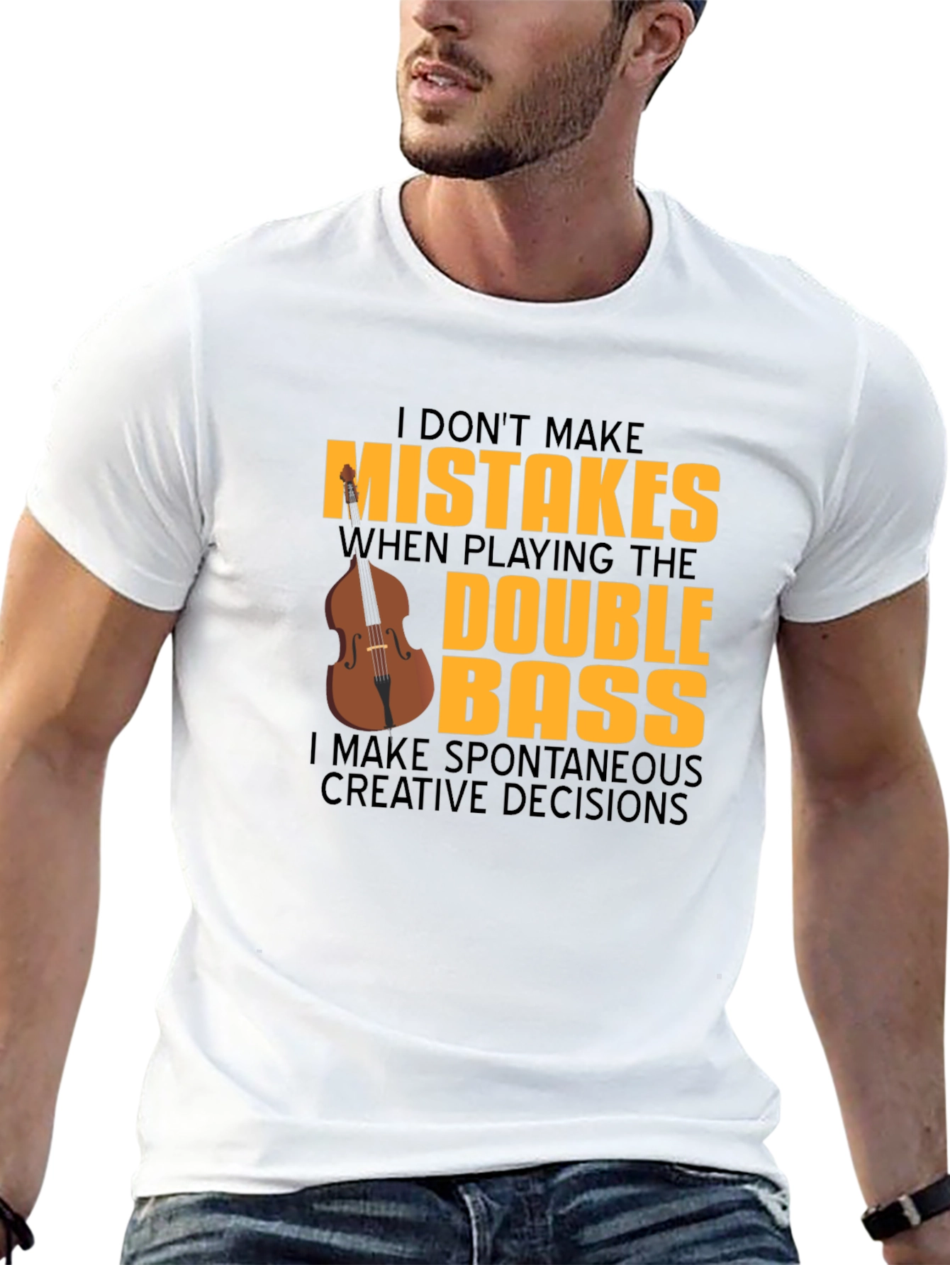Double Bass Player T-Shirt - No Mistakes Just Decisions!
