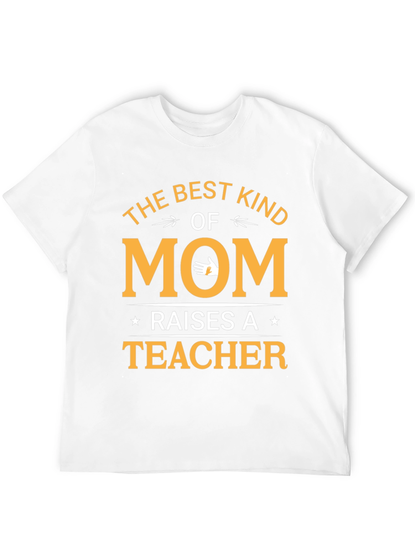 Best Kind of Mom Raises a Teacher T-Shirt