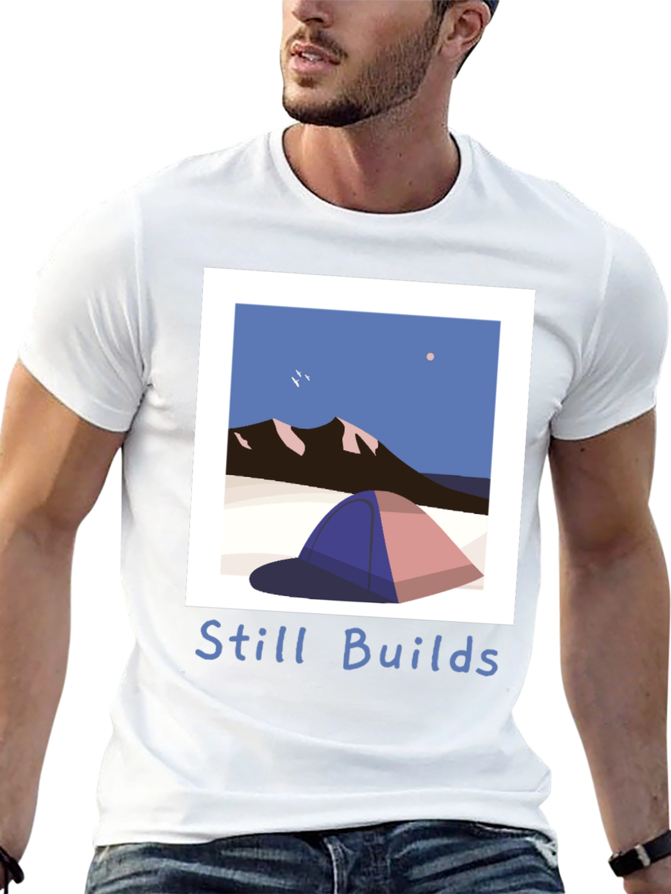 Still Builds Camping T-Shirt