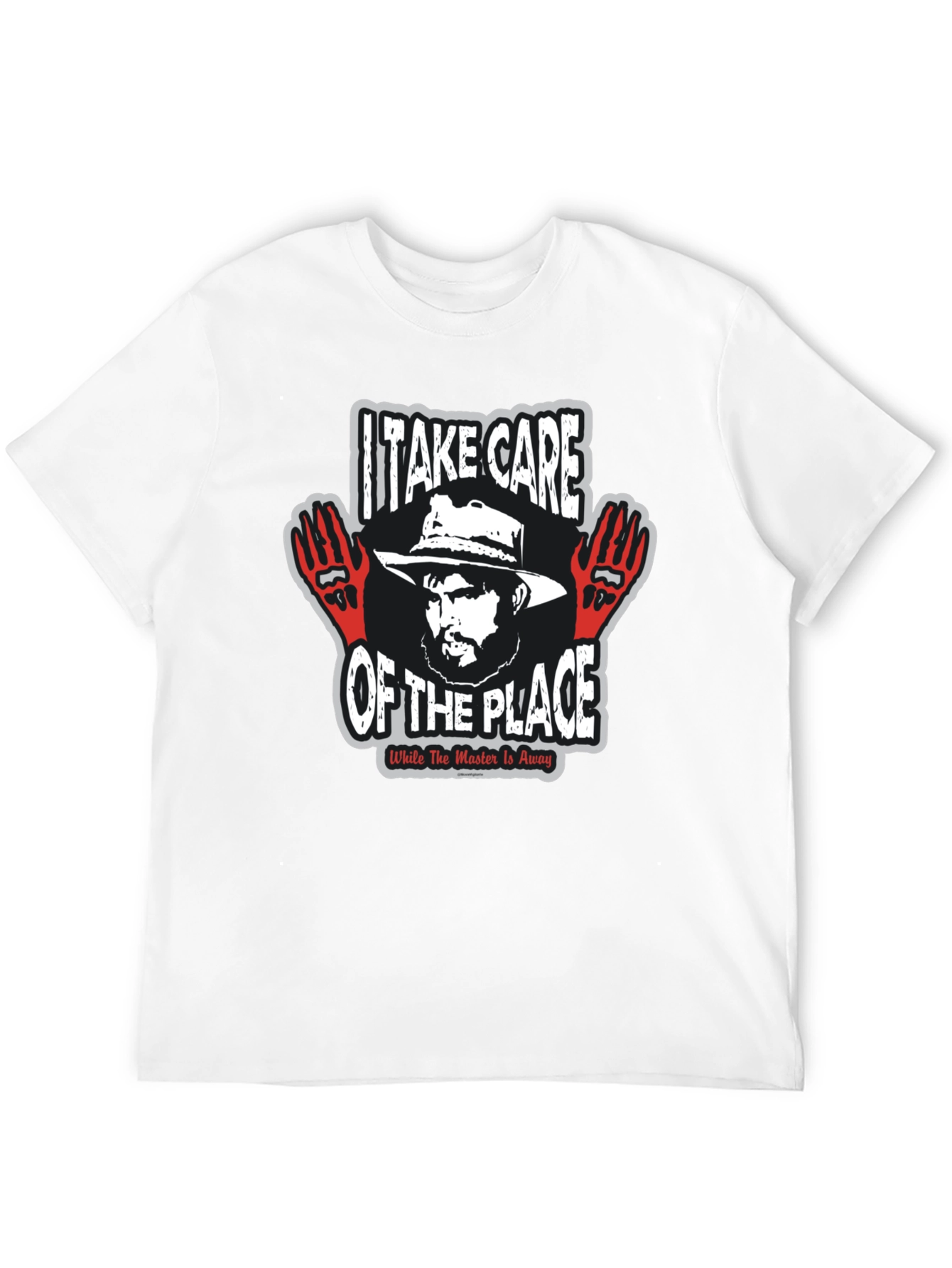 I Take Care Of The Place T-Shirt
