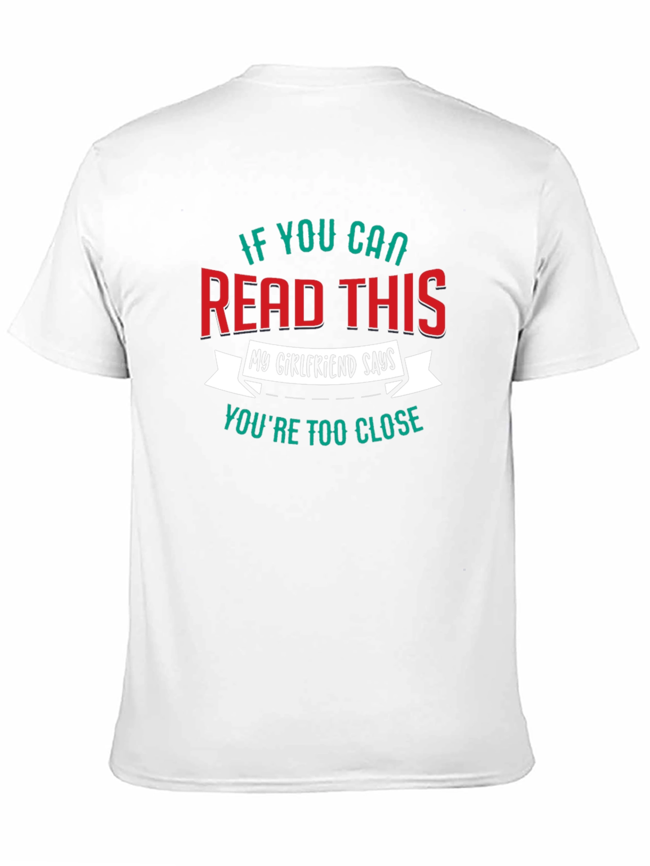 Funny Boyfriend T-Shirt - If You Can Read This!