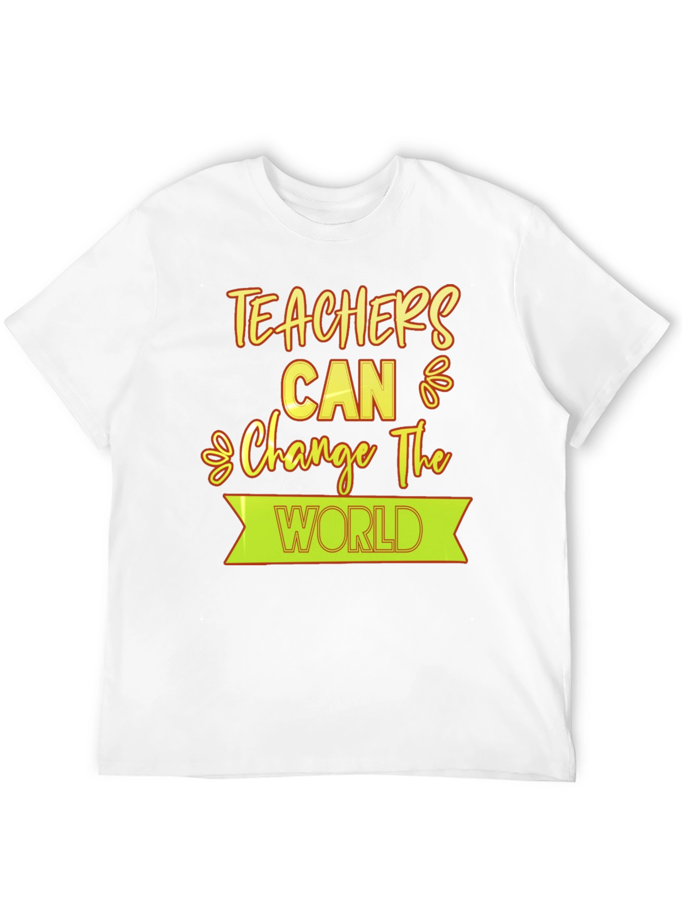Teachers Can Change The World T-Shirt
