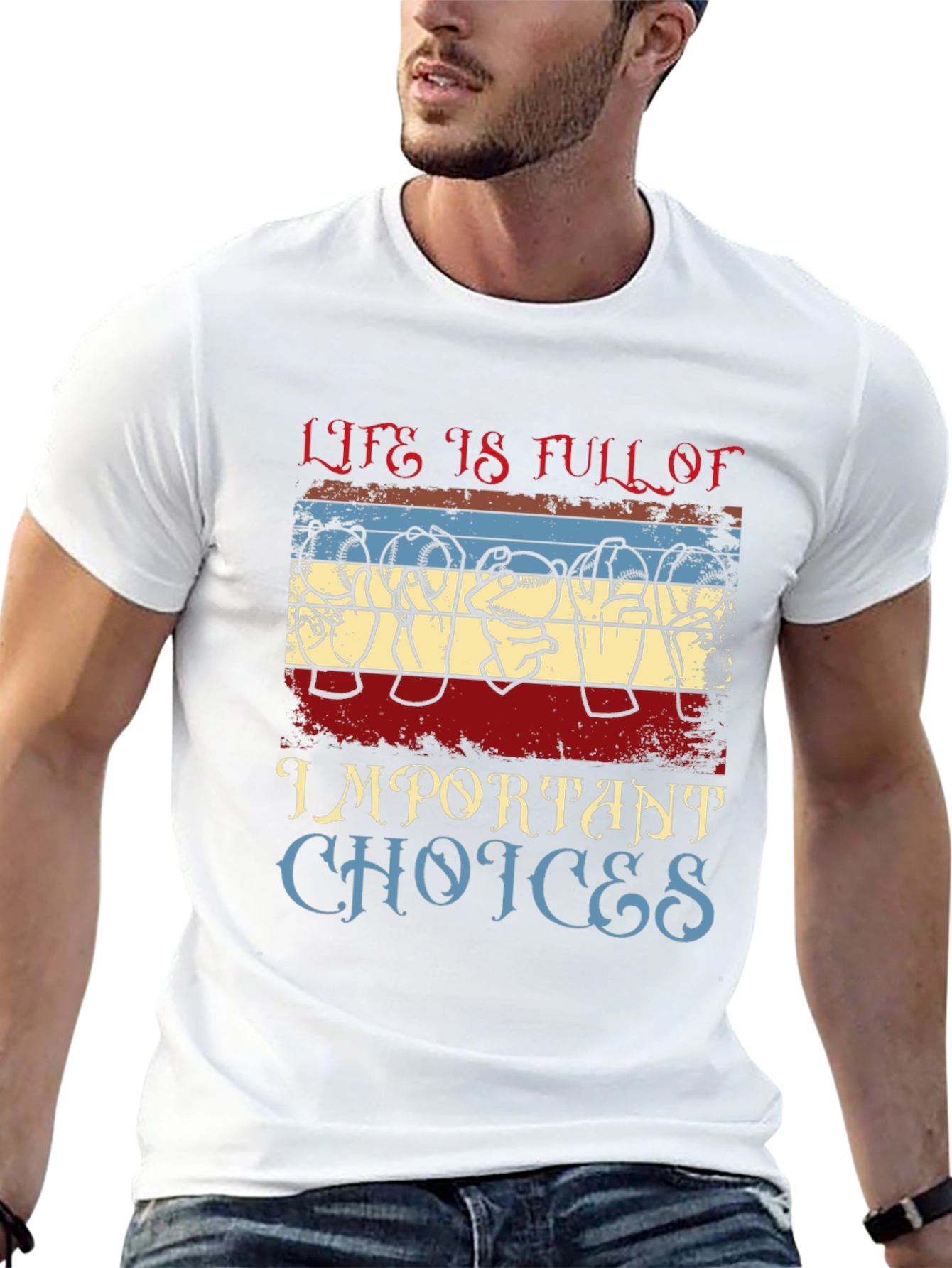 Life Is Full of Important Choices T-Shirt