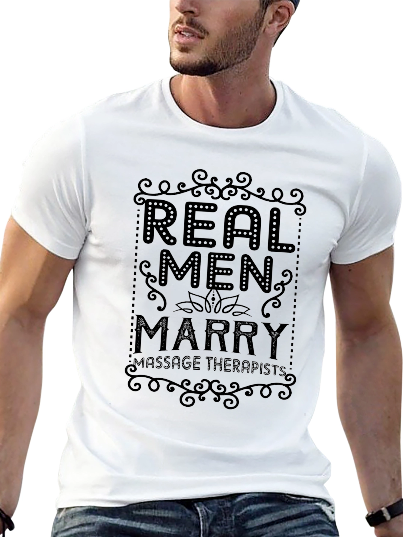 Real Men Marry Massage Therapists Graphic Tee