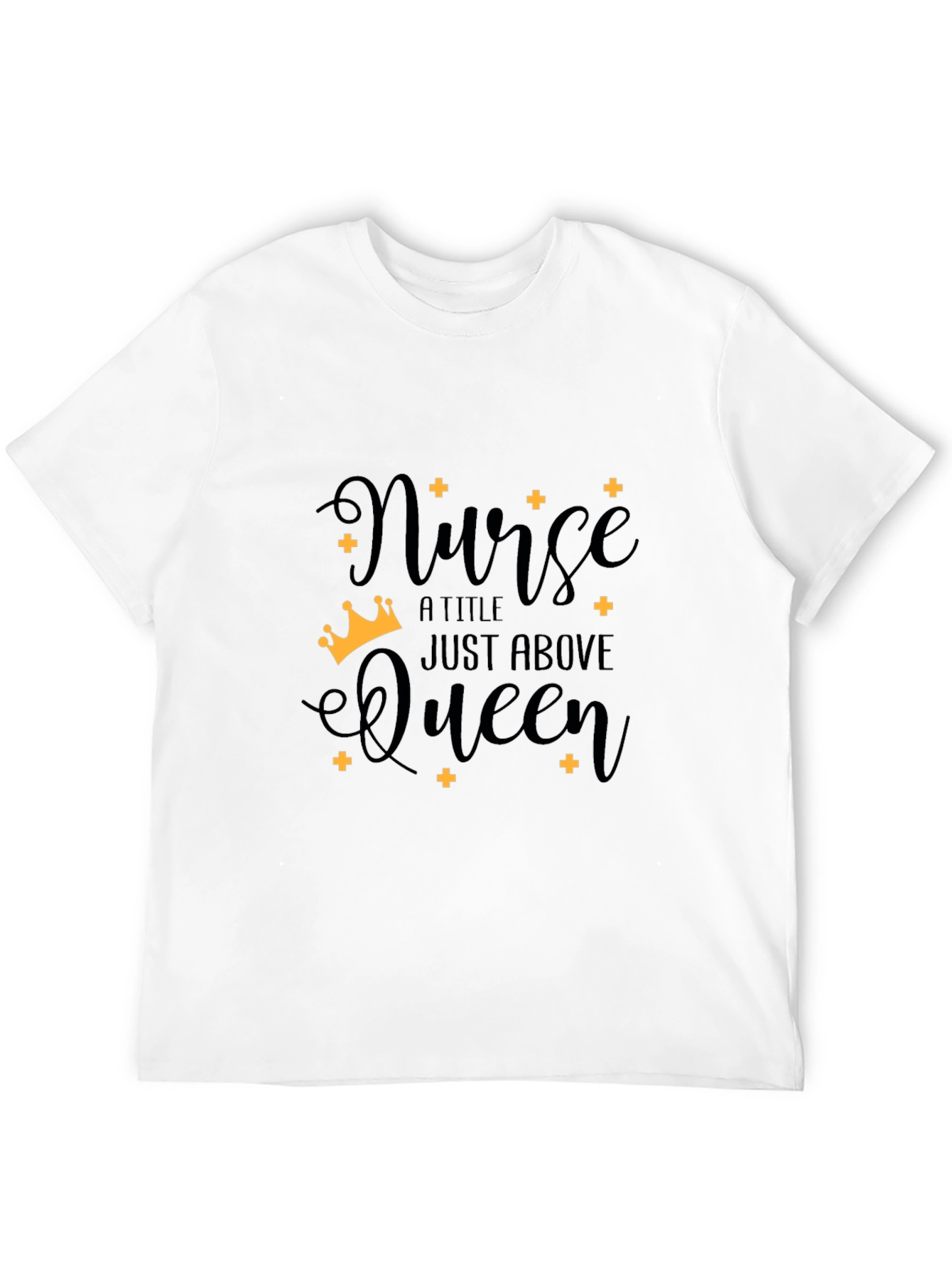 Nurse Above Queen Graphic T-Shirt