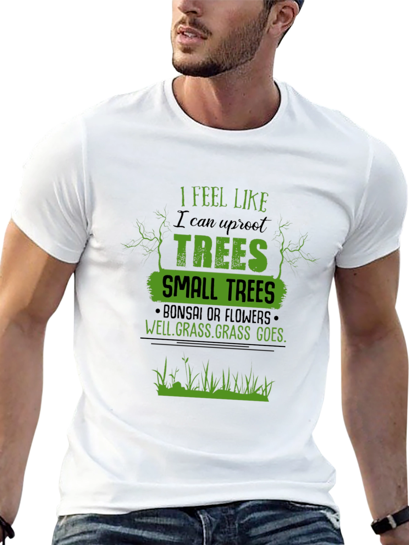 I Feel Like I Can Uproot Trees Graphic T-Shirt