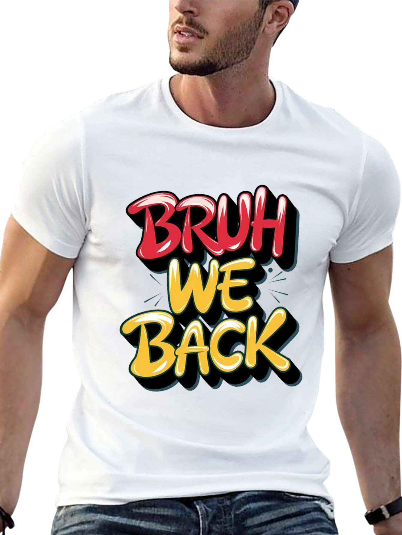 Bruh We Back Graphic T-Shirt