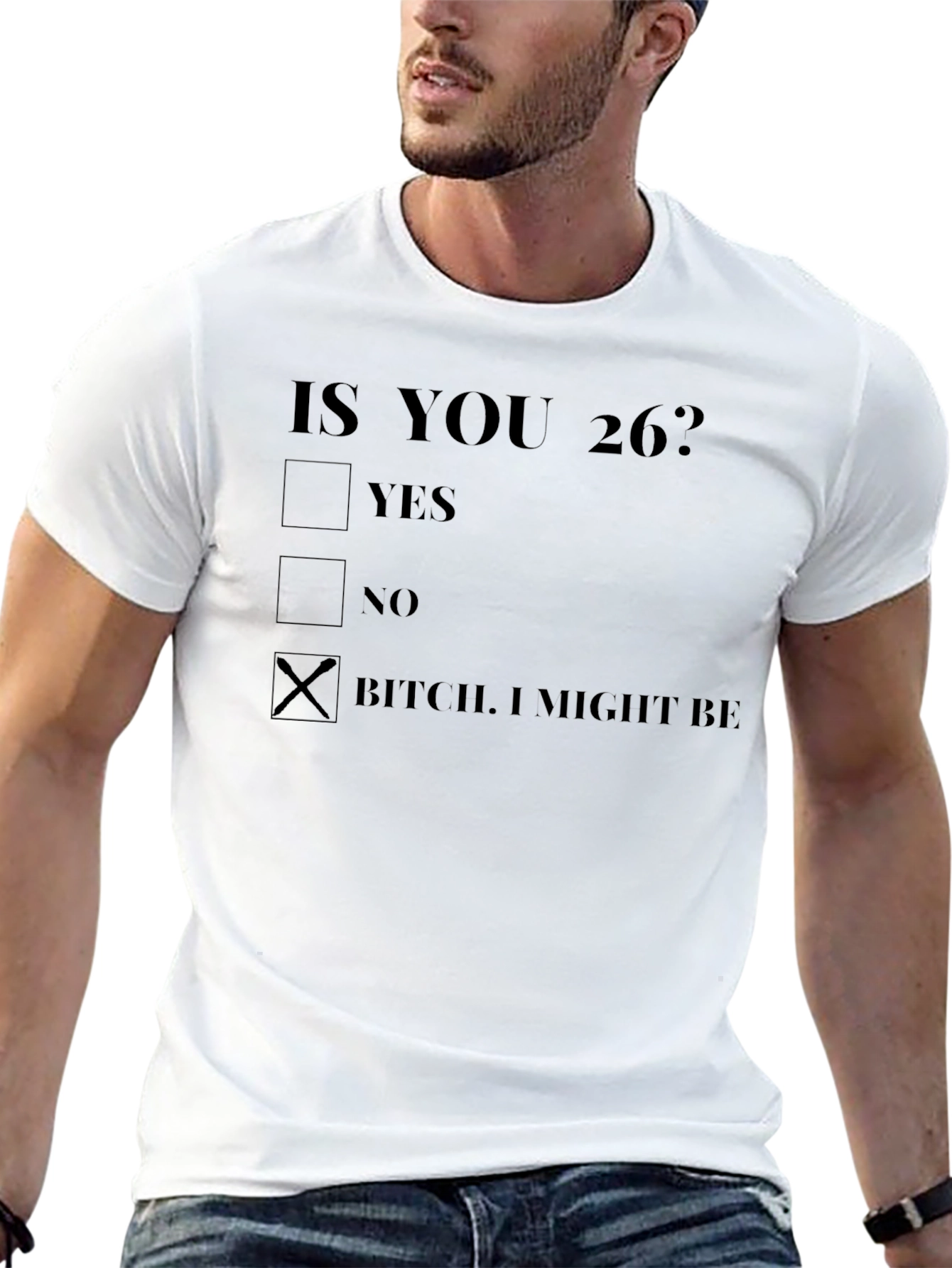 Funny 26th Birthday T-Shirt - B*tch I Might Be!