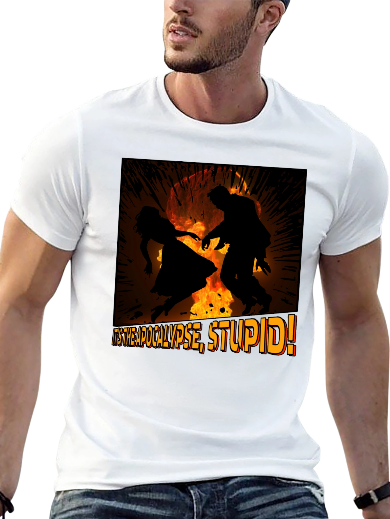 Apocalypse Graphic Tee - Its the Apocalypse Stupid!
