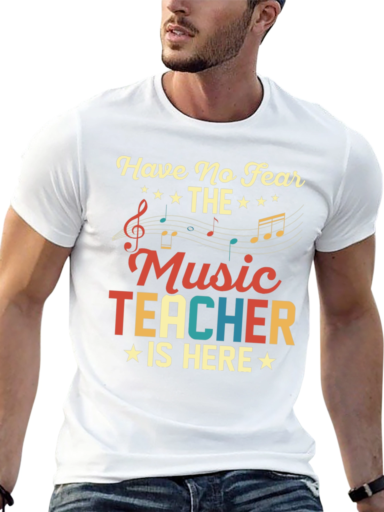 Have No Fear The Music Teacher Is Here T-Shirt