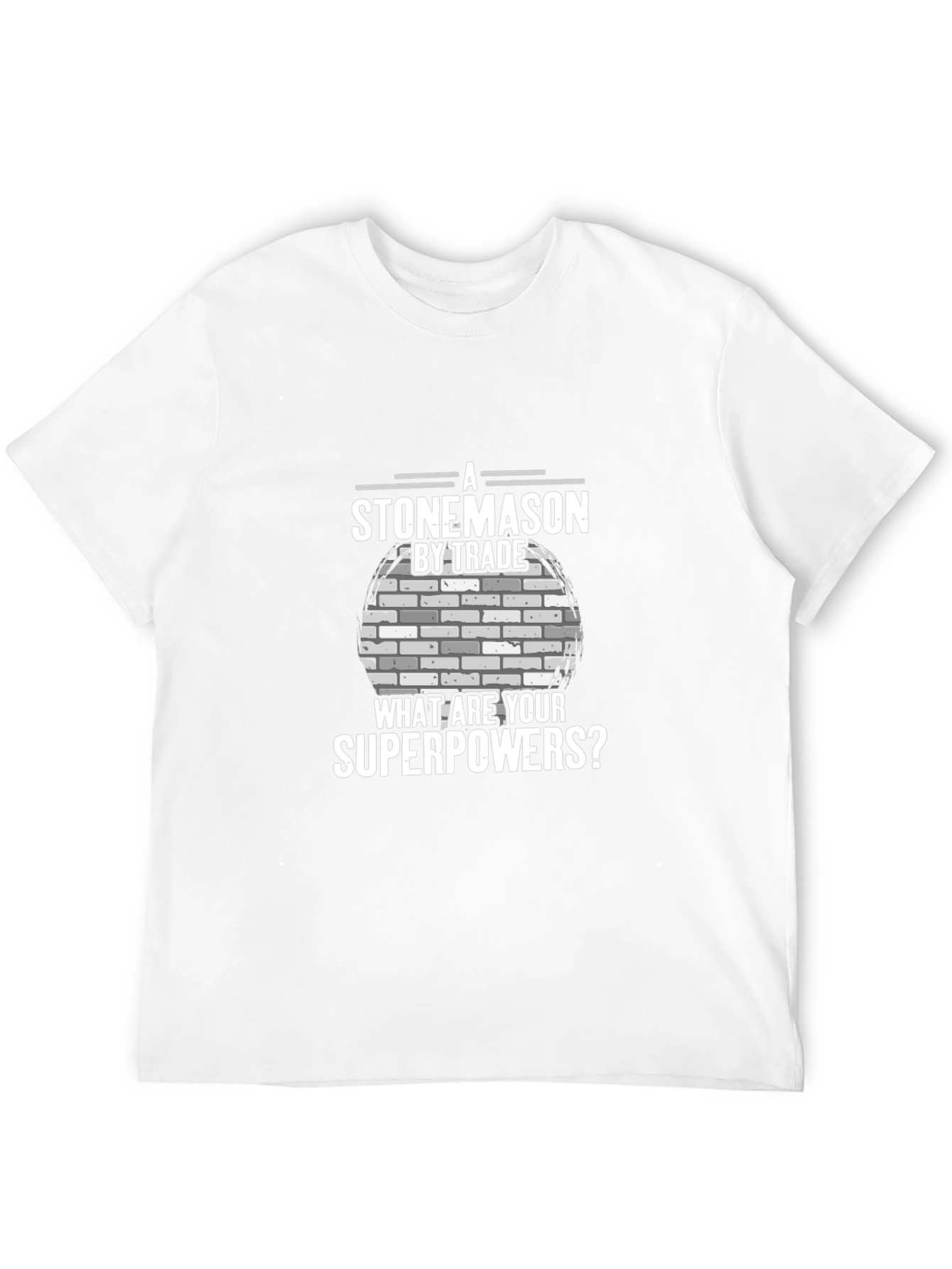 Stonemason Superpowers T-Shirt - Trade Pride Apparel