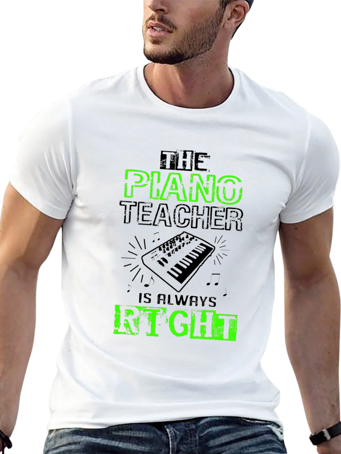 Piano Teacher T-Shirt - Always Right
