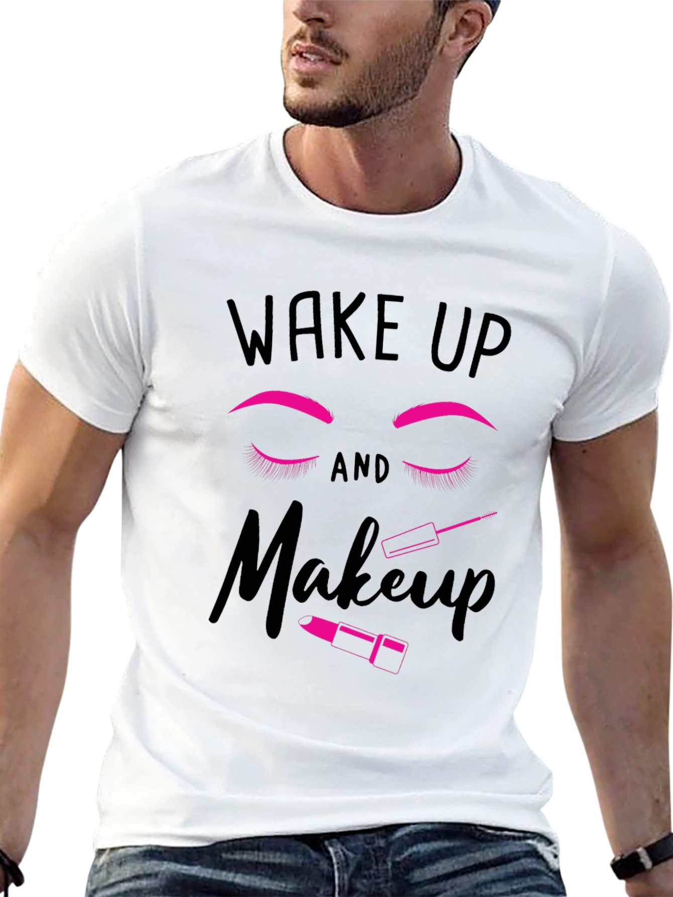 Wake Up and Makeup Graphic T-Shirt