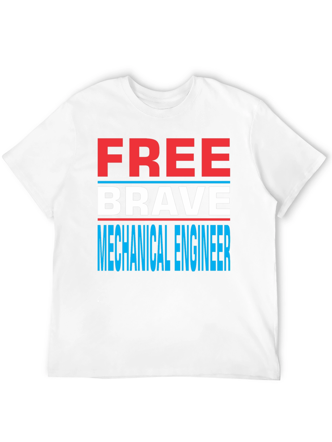Free Brave Mechanical Engineer Novelty T-Shirt