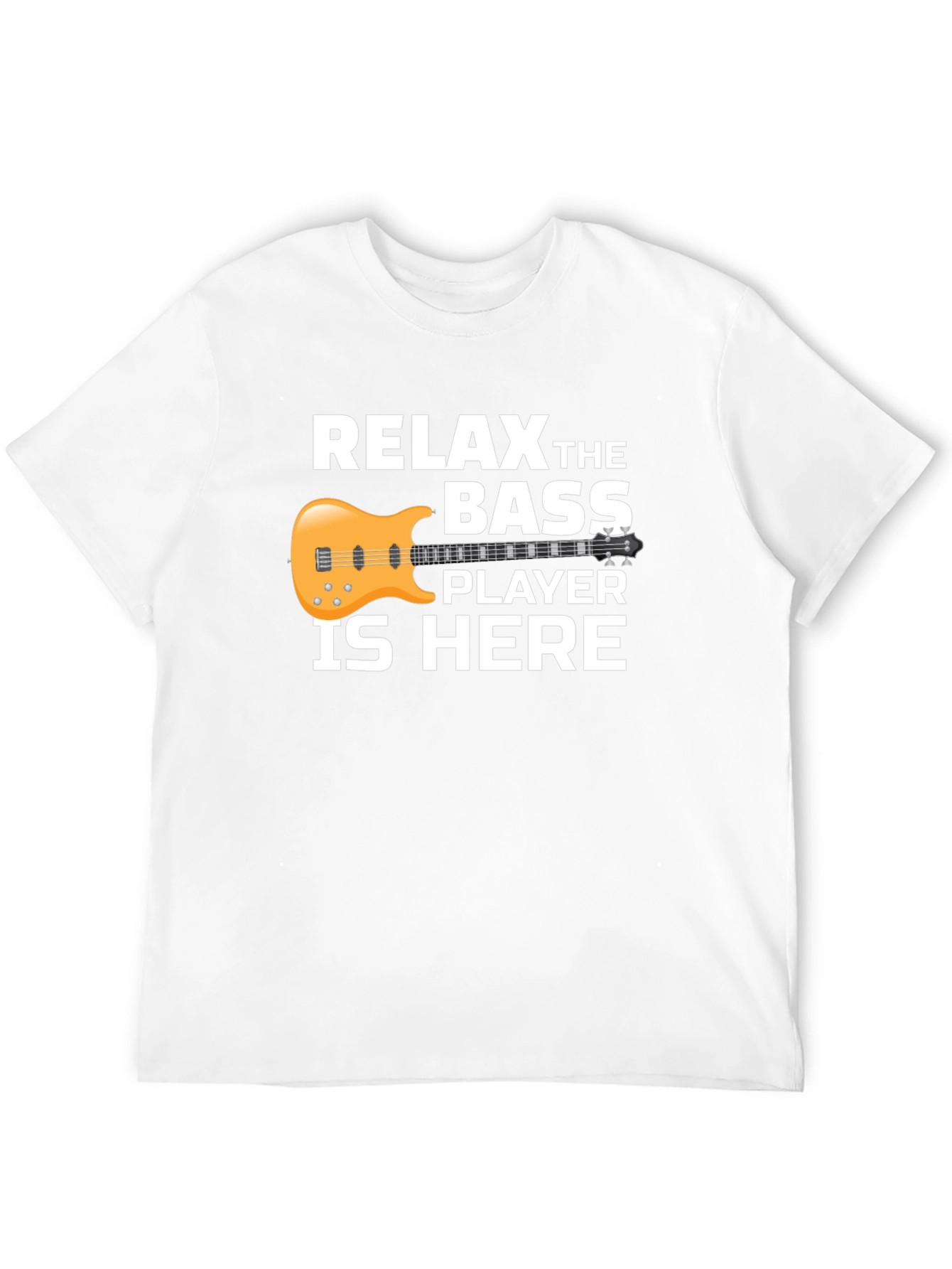 Relax Bass Player Here Graphic Tee