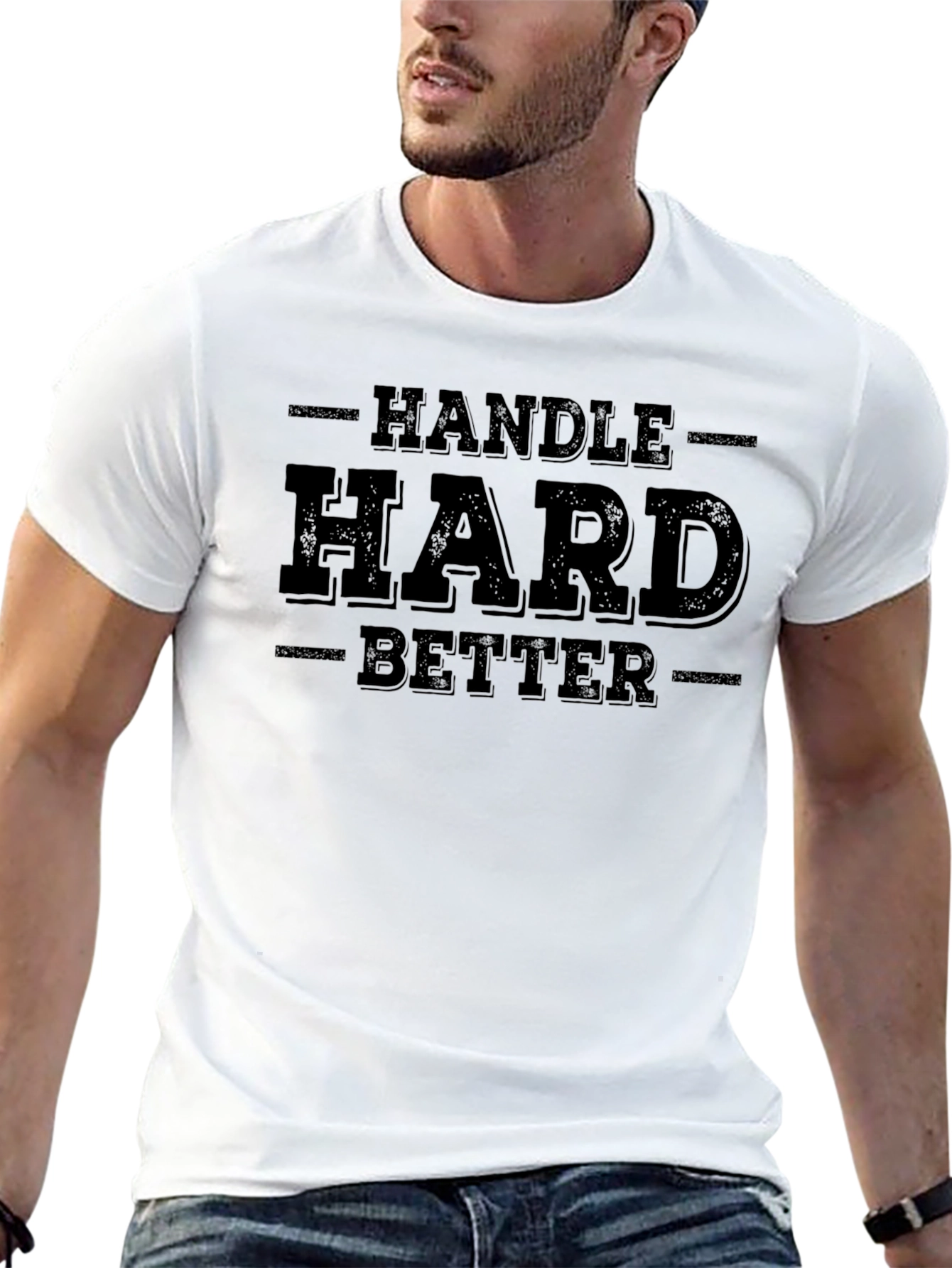 Handle Hard Better Graphic T-Shirt