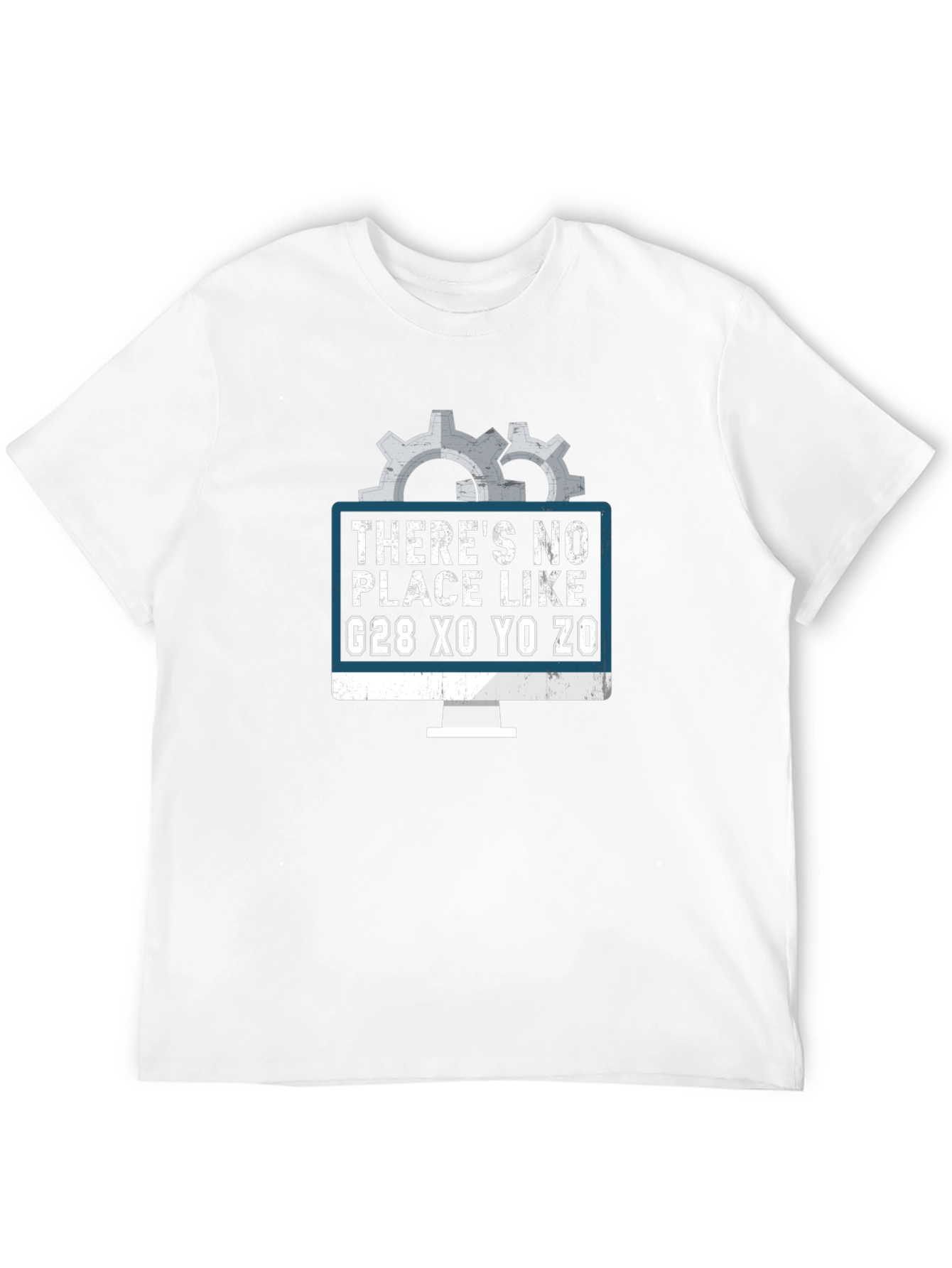 CNC Programmer T-Shirt - Theres No Place Like Home!