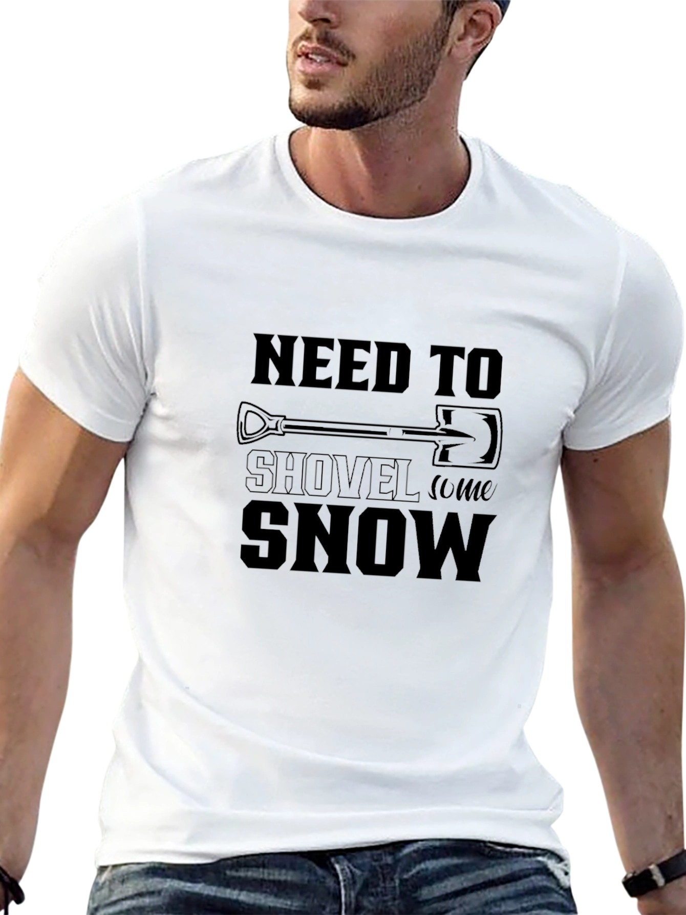 Need To Shovel Snow T-Shirt