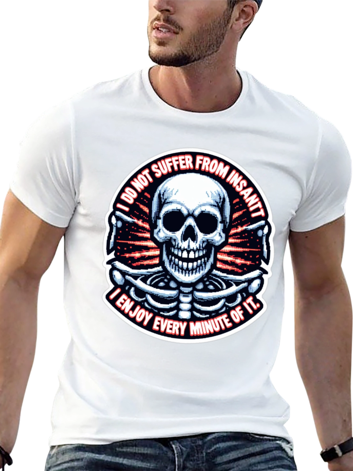Skull T-Shirt: I Enjoy Every Minute of It