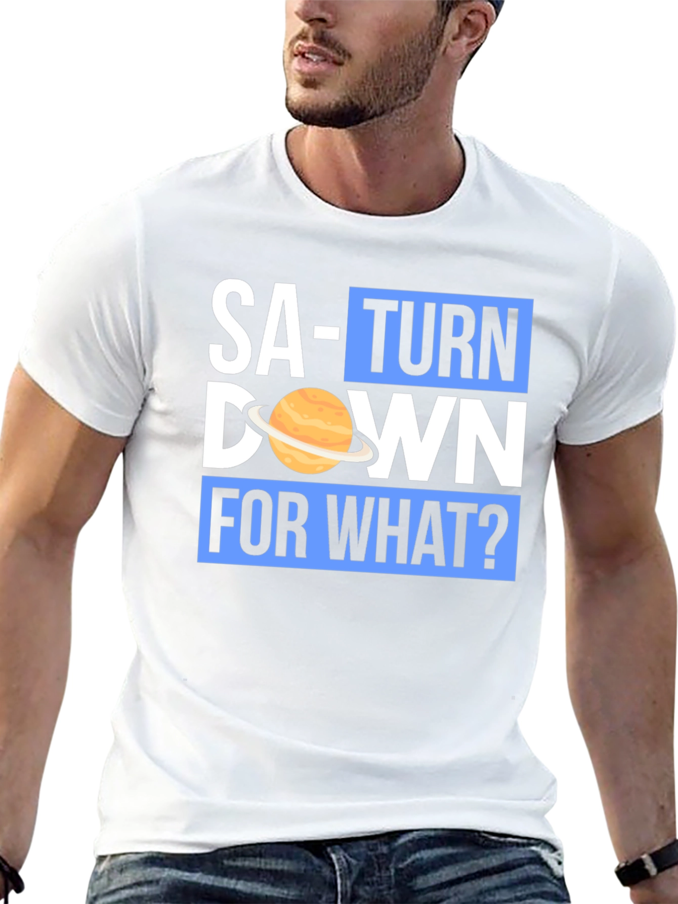 Saturn Down For What? Graphic T-Shirt