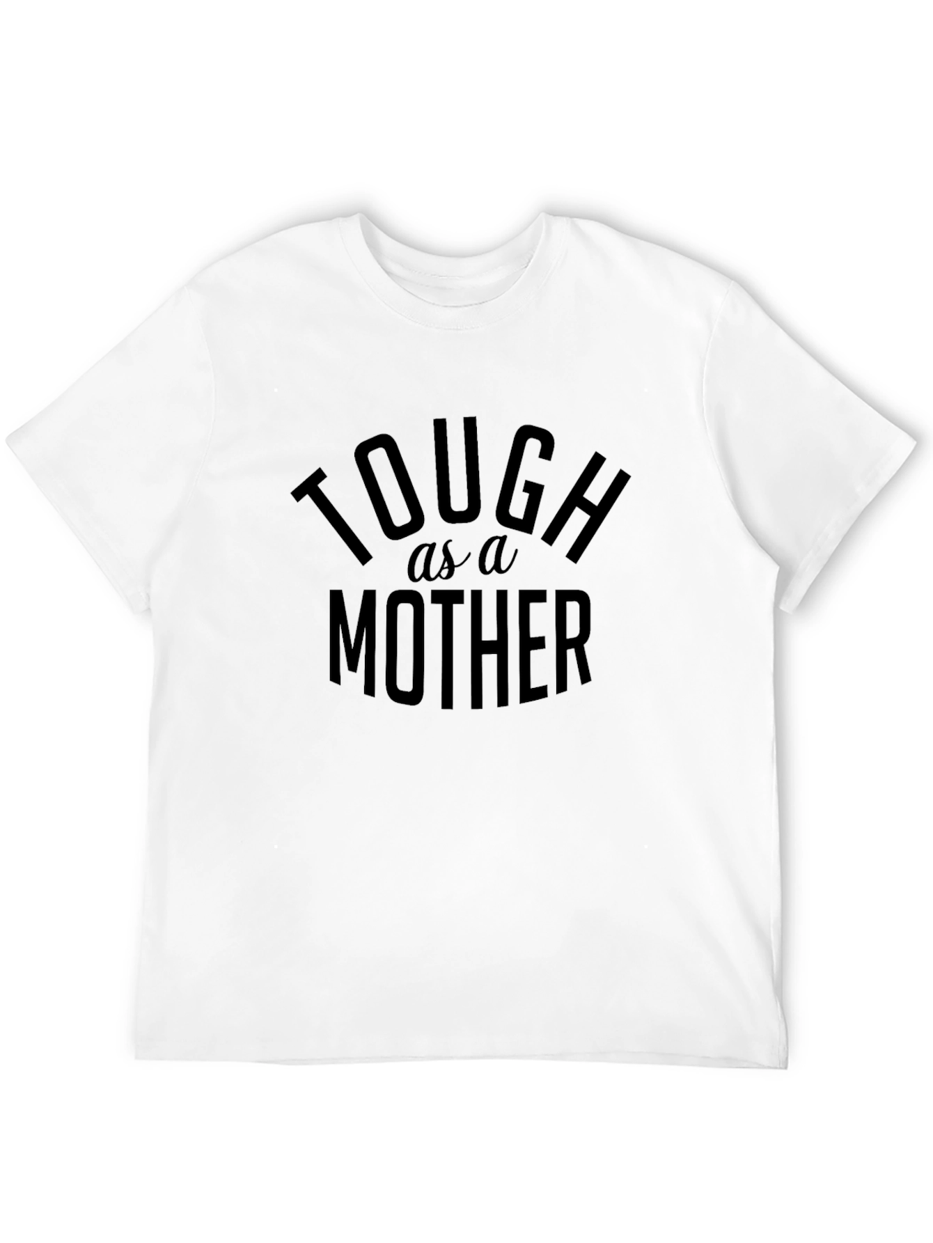 Tough as a Mother Graphic Tee - Black T-Shirt