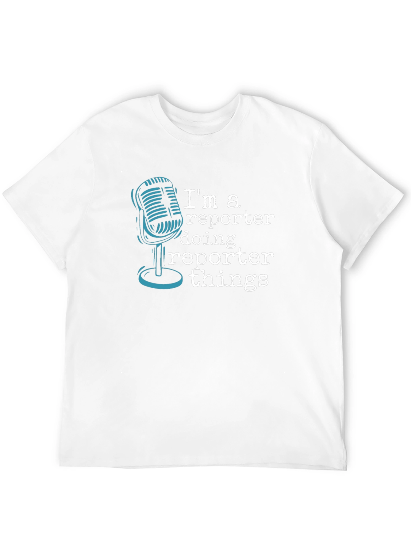 Im A Reporter Doing Reporter Things T-Shirt