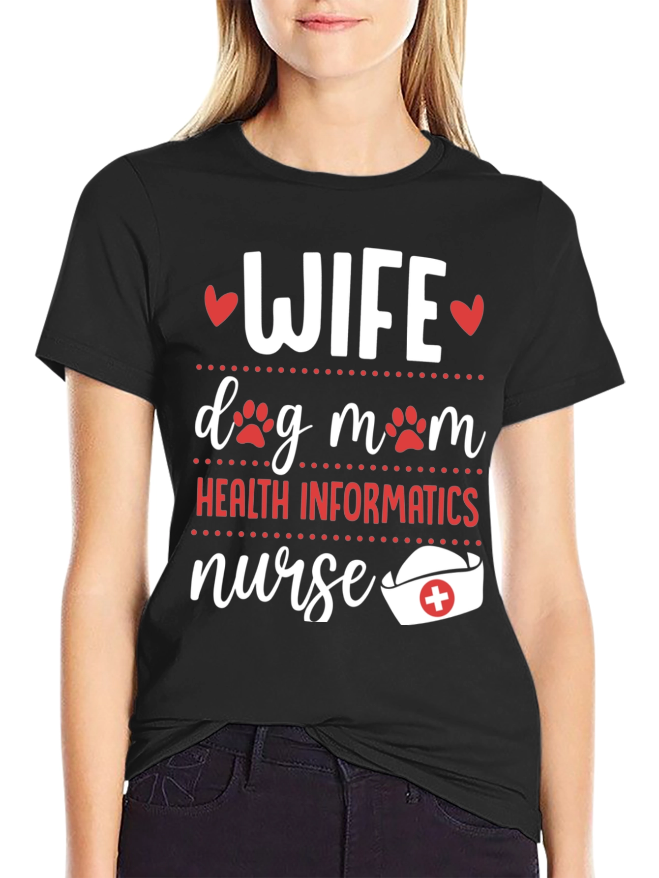 Wife Dog Mom Health Informatics Nurse T-Shirt