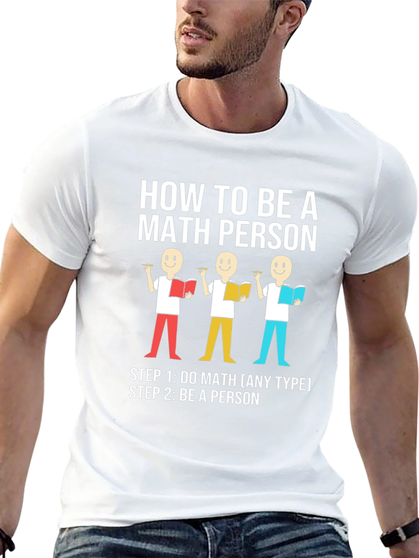 How to Be a Math Person Graphic T-Shirt