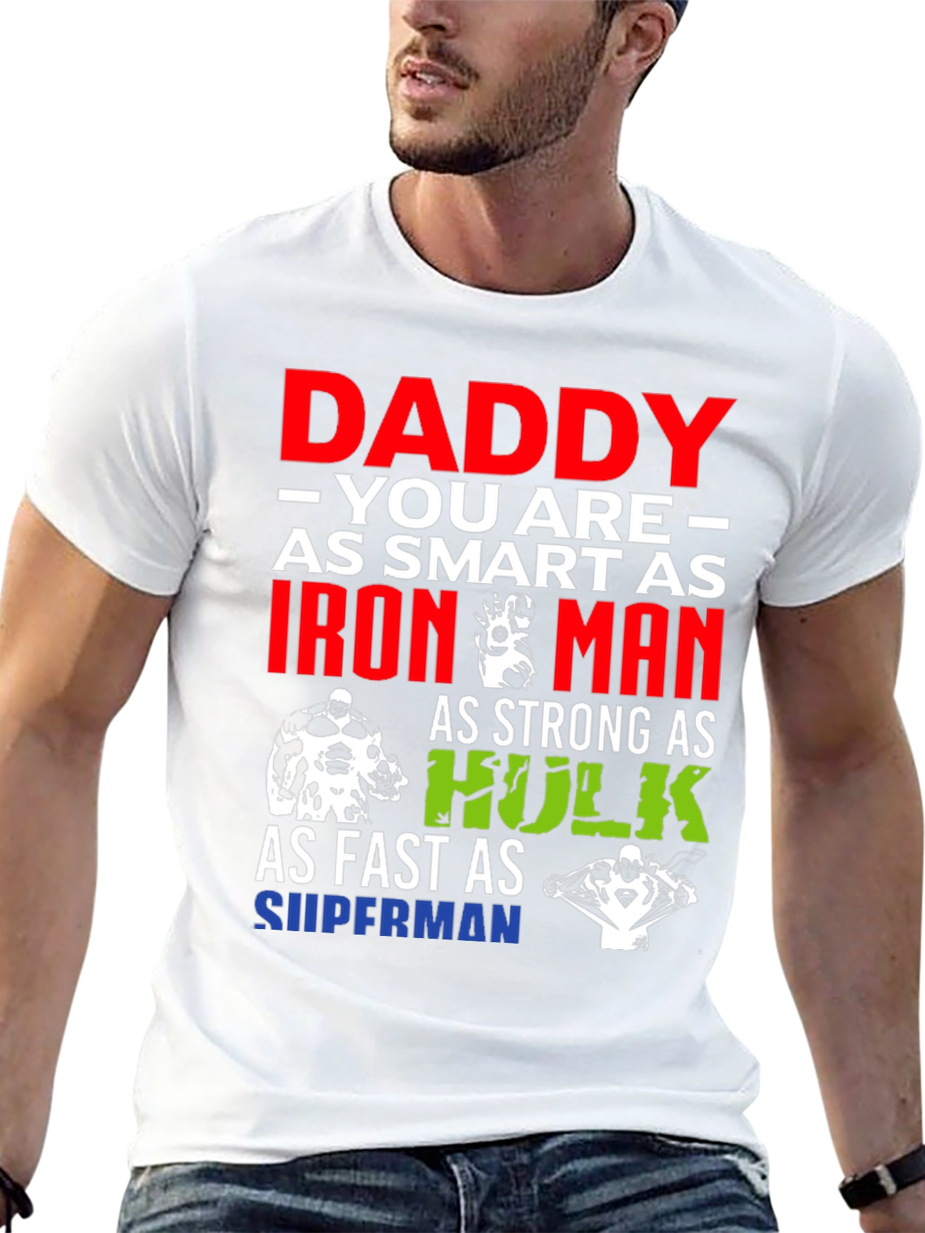 Daddy Superhero T-Shirt: Smart Strong Fast