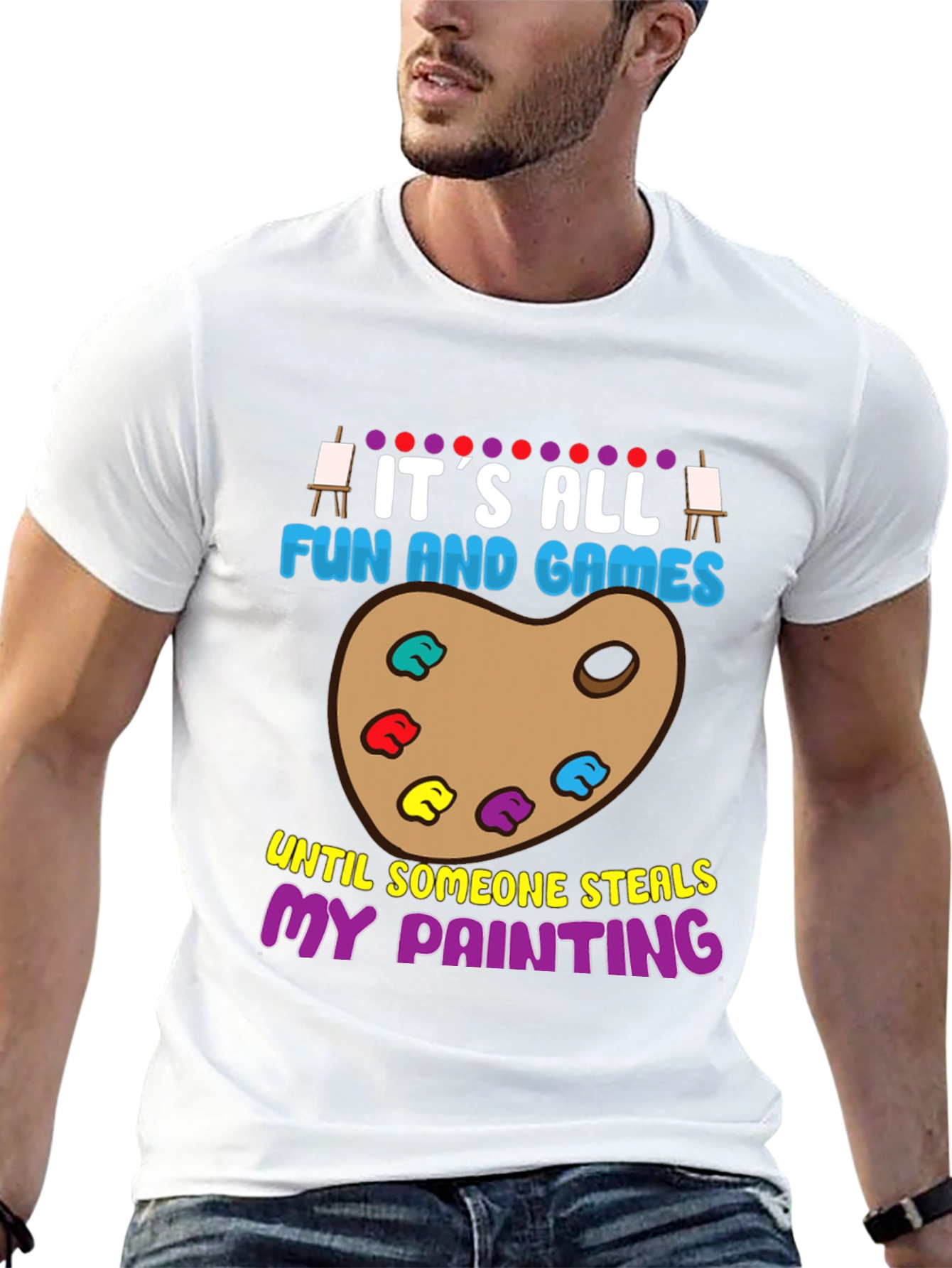 Funny Painter T-Shirt: Its All Fun and Games