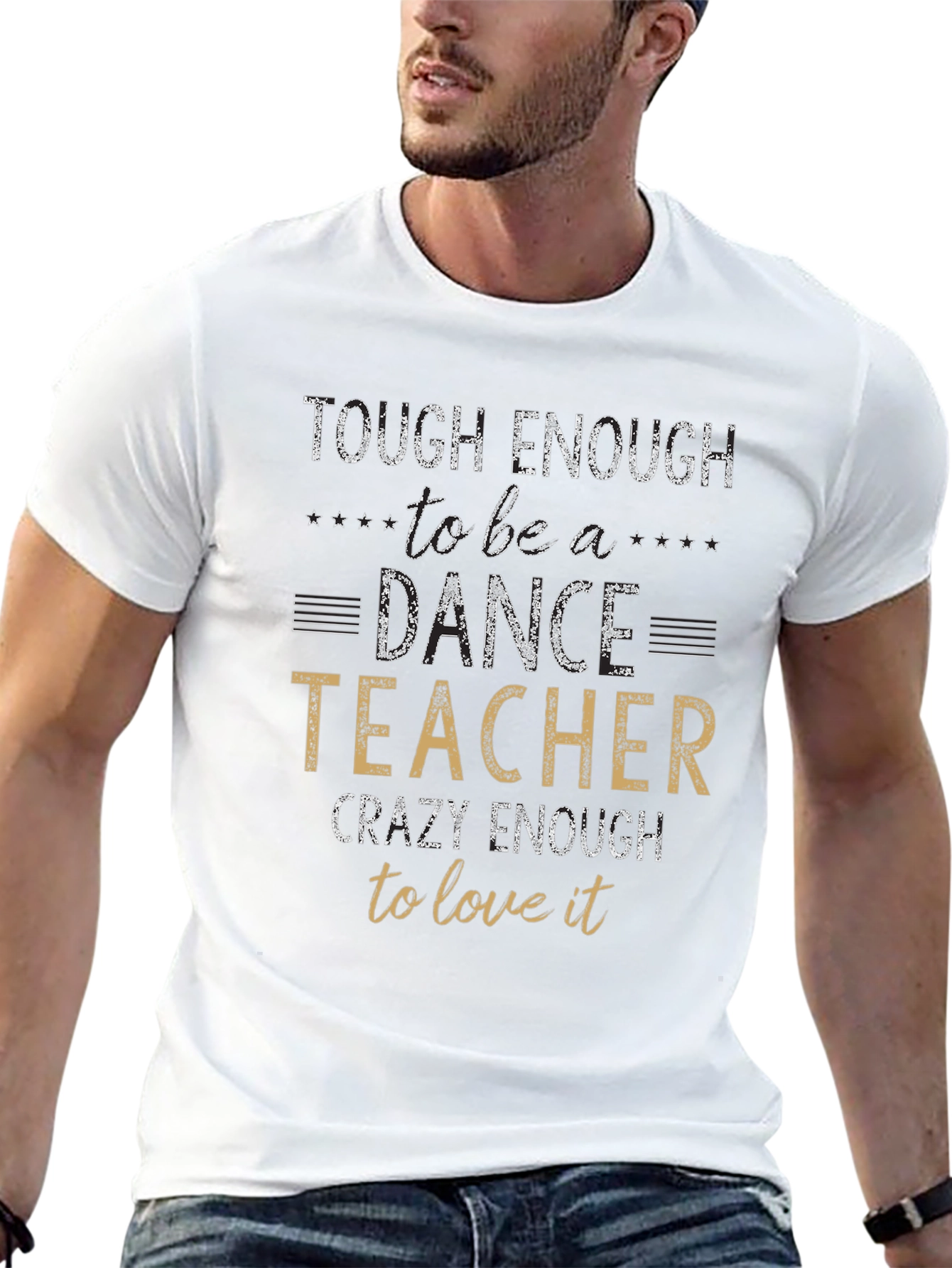 Dance Teacher T-Shirt - Tough & Crazy Enough